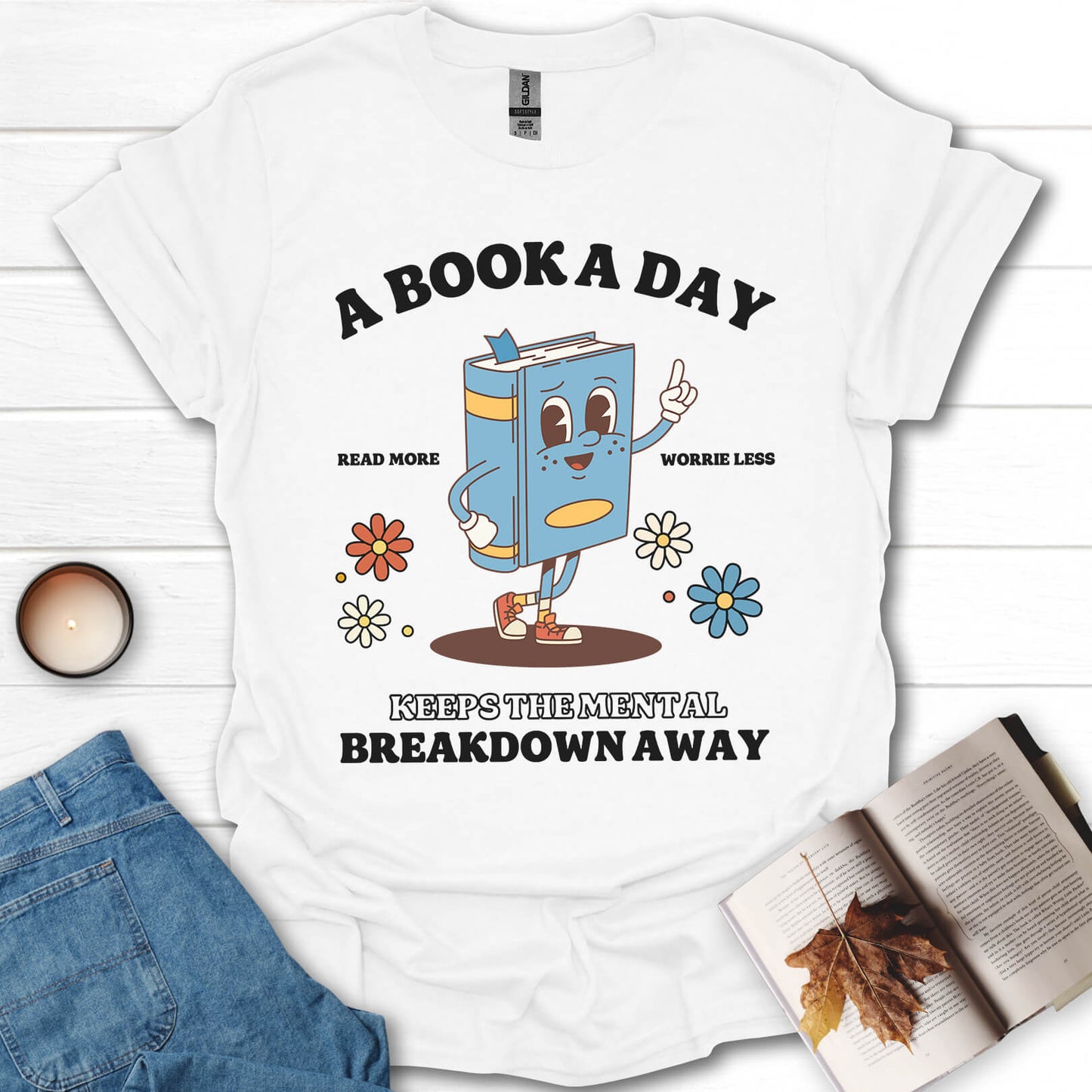 A Book A Day Keeps The Mental Breakdown Away T-Shirt
