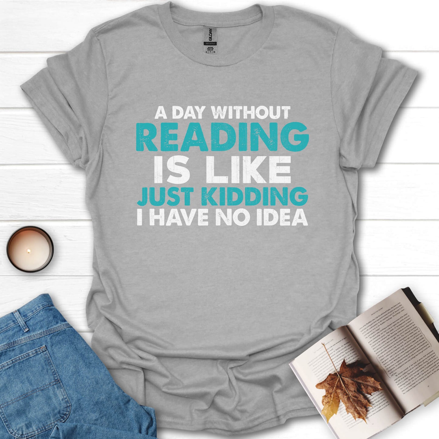 A Day Without Reading is T-Shirt