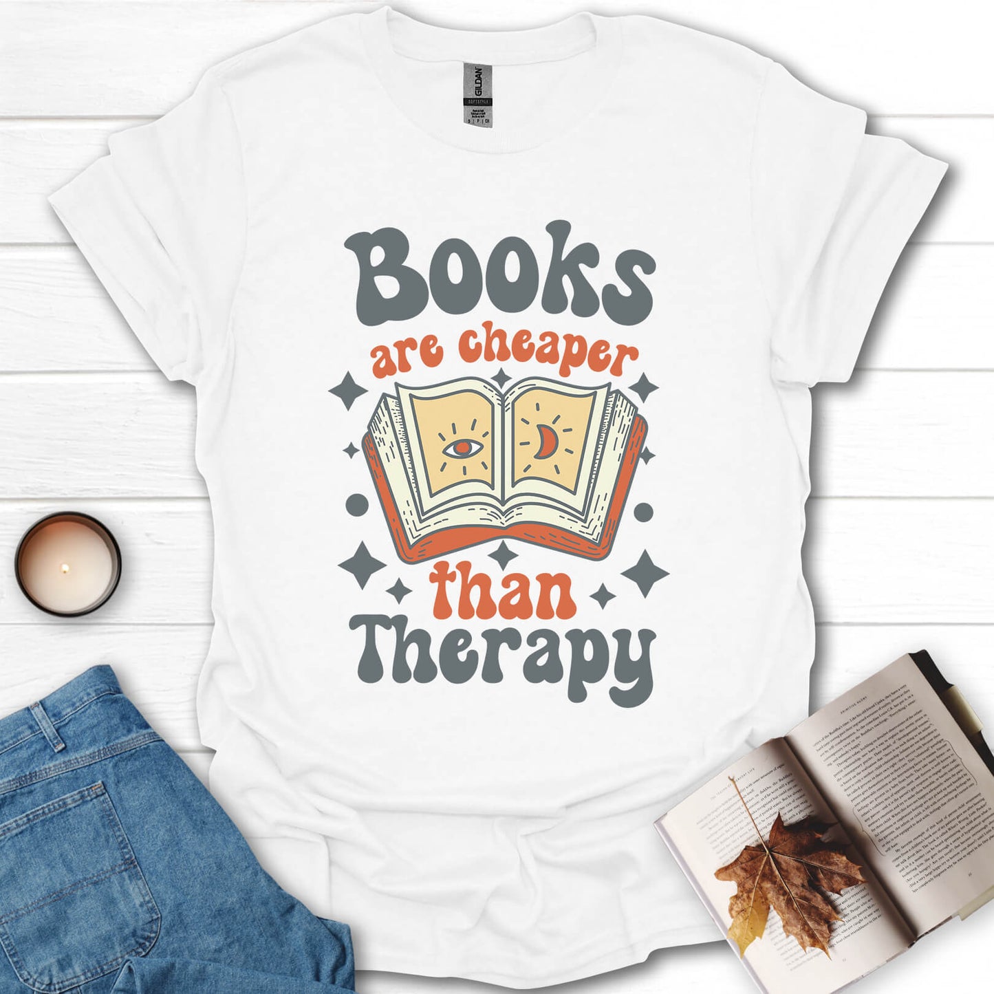Books Are Cheaper Than Therapy Funny Reader Gift T-Shirt