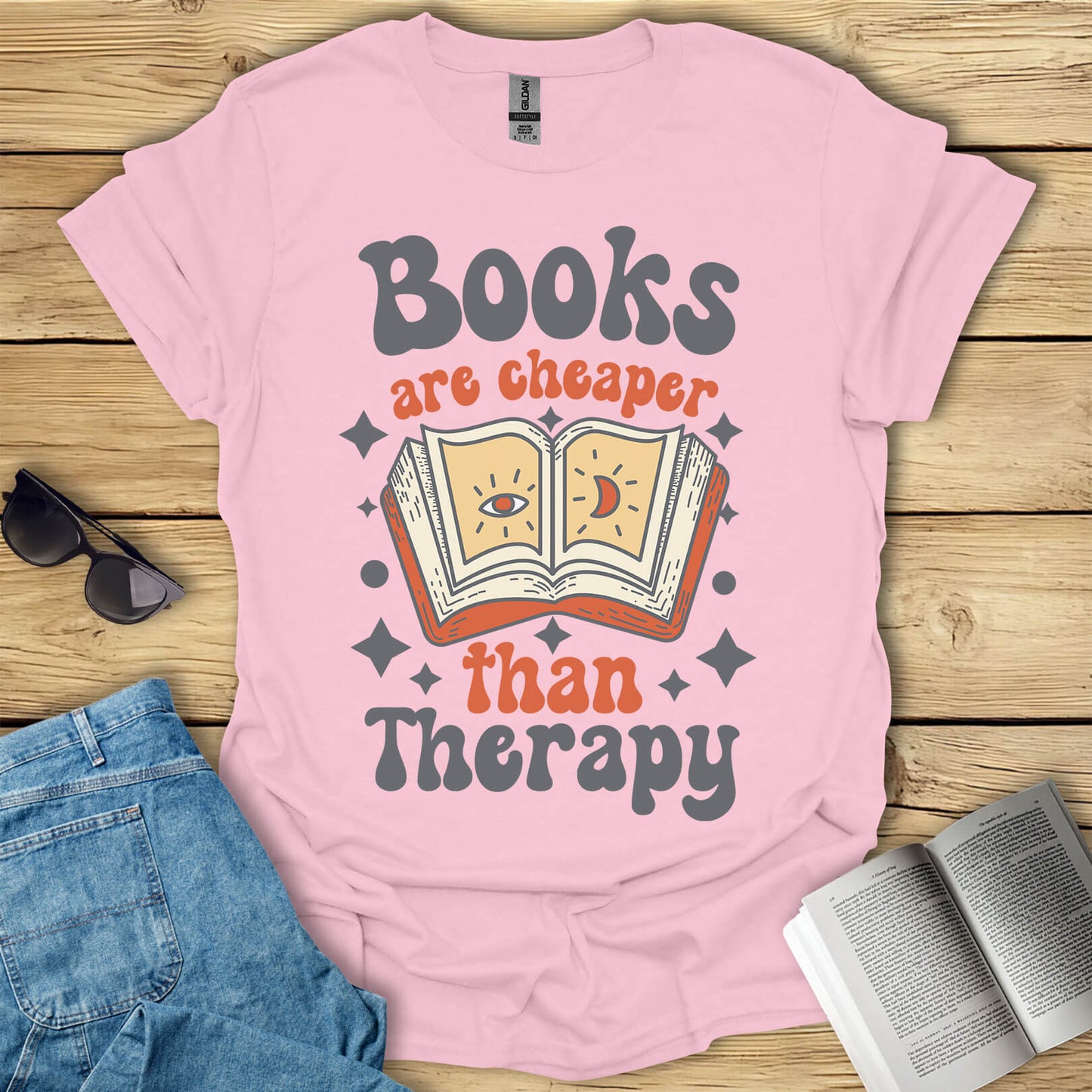 Books Are Cheaper Than Therapy Funny Reader Gift T-Shirt