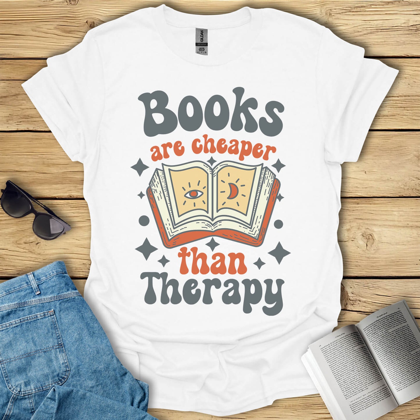 Books Are Cheaper Than Therapy Funny Reader Gift T-Shirt