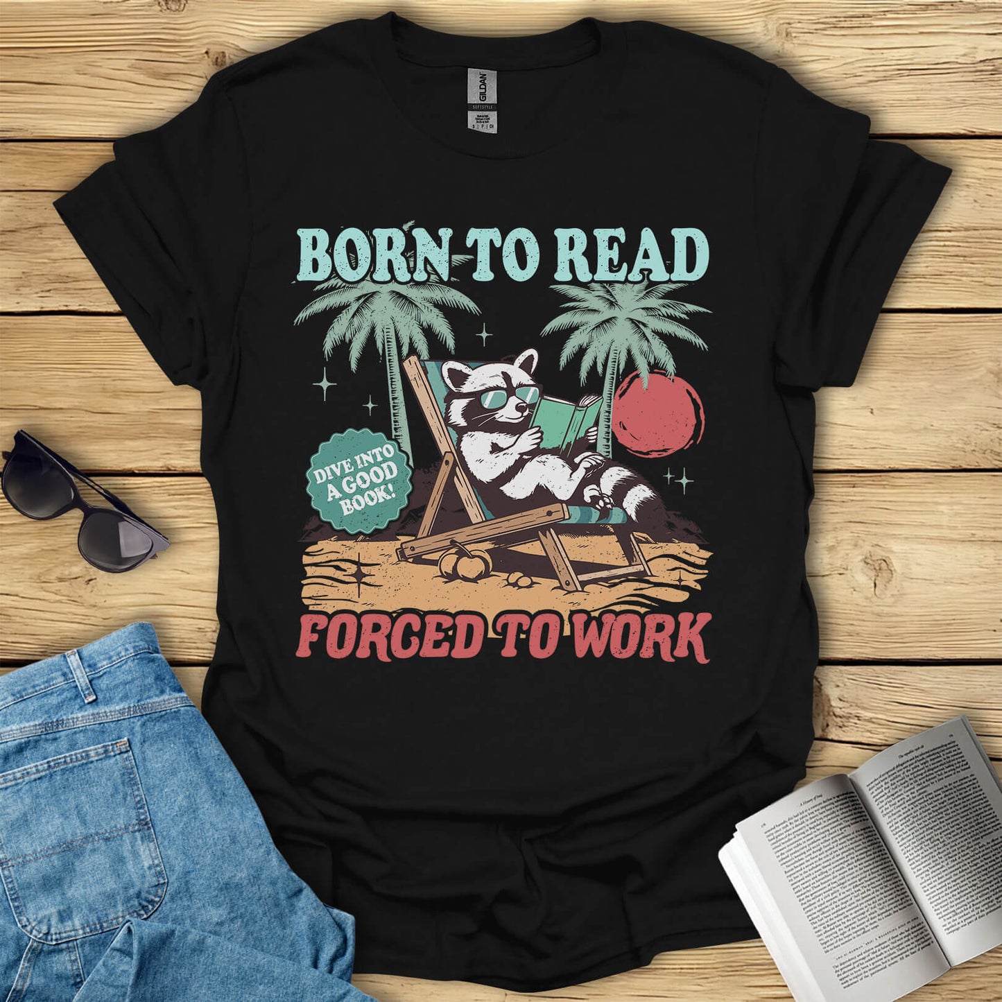 Born To Read Forced To Work T-Shirt
