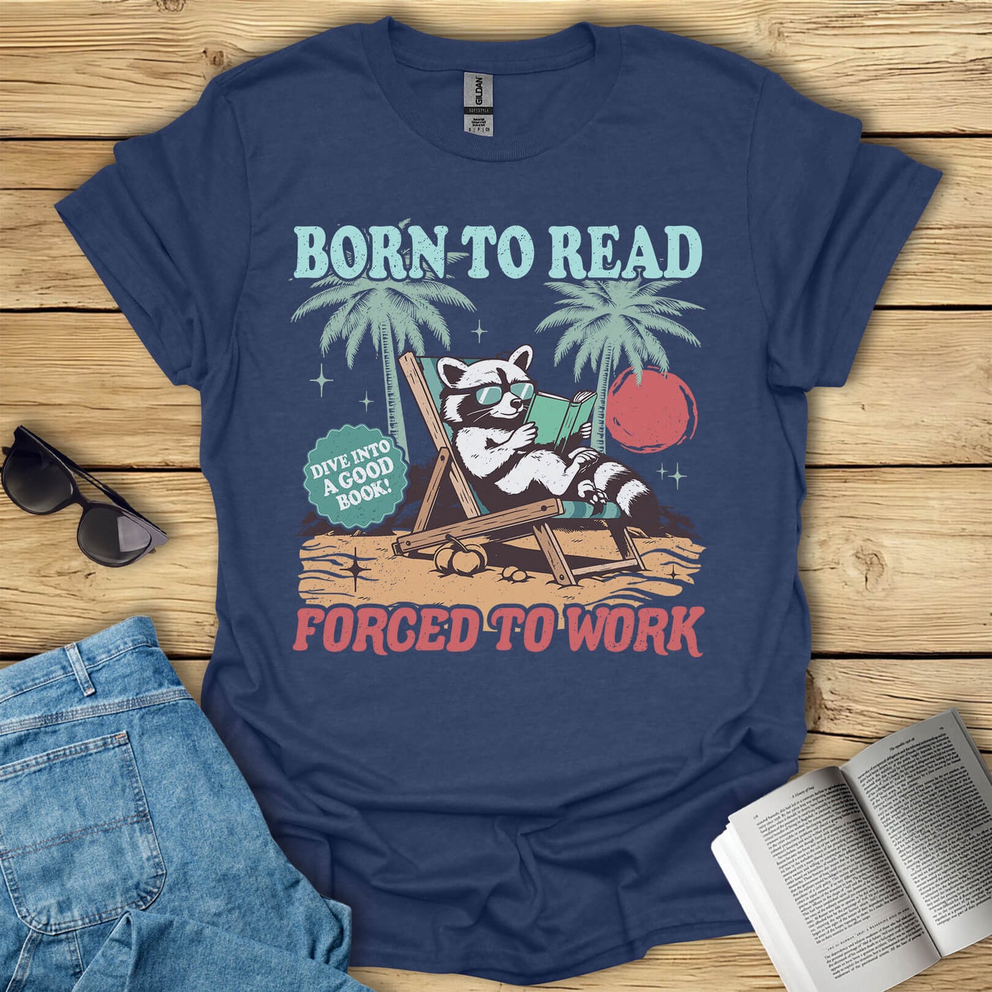 Born To Read Forced To Work T-Shirt