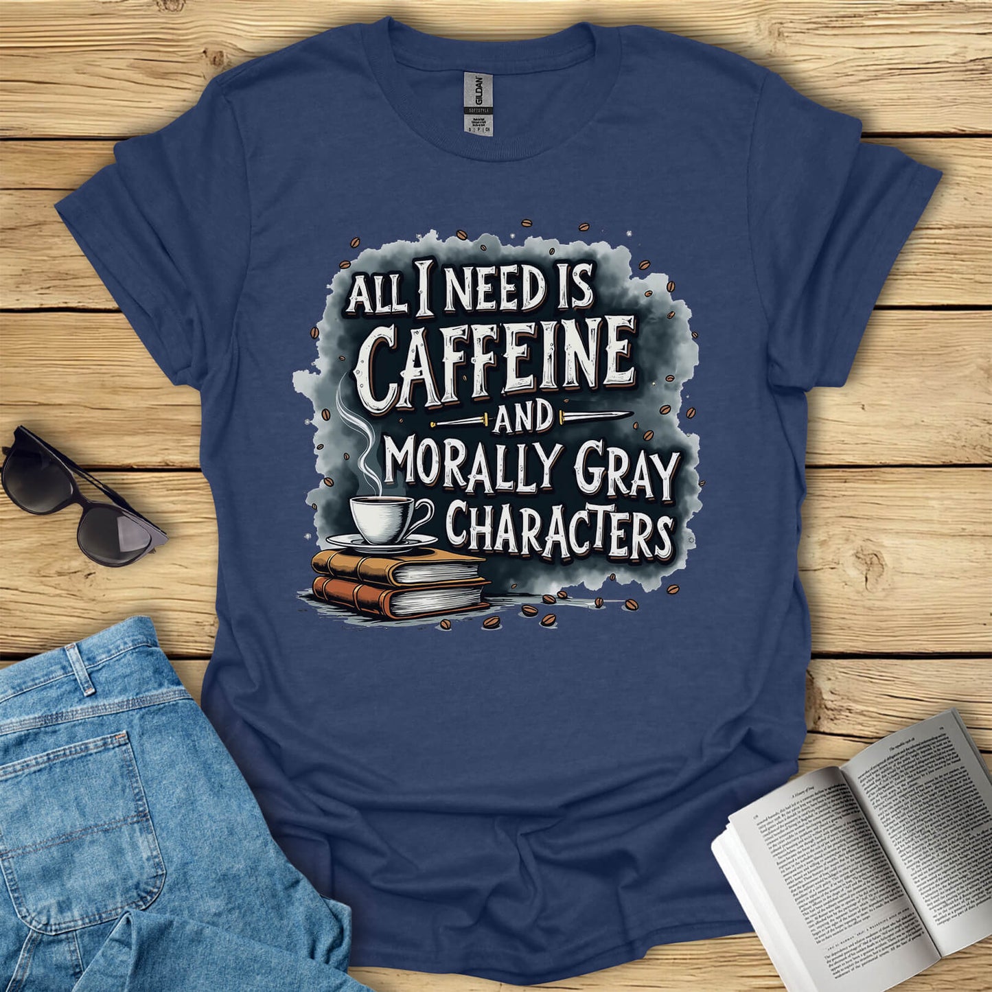 Caffeine And Morally Gray Characters T-Shirt