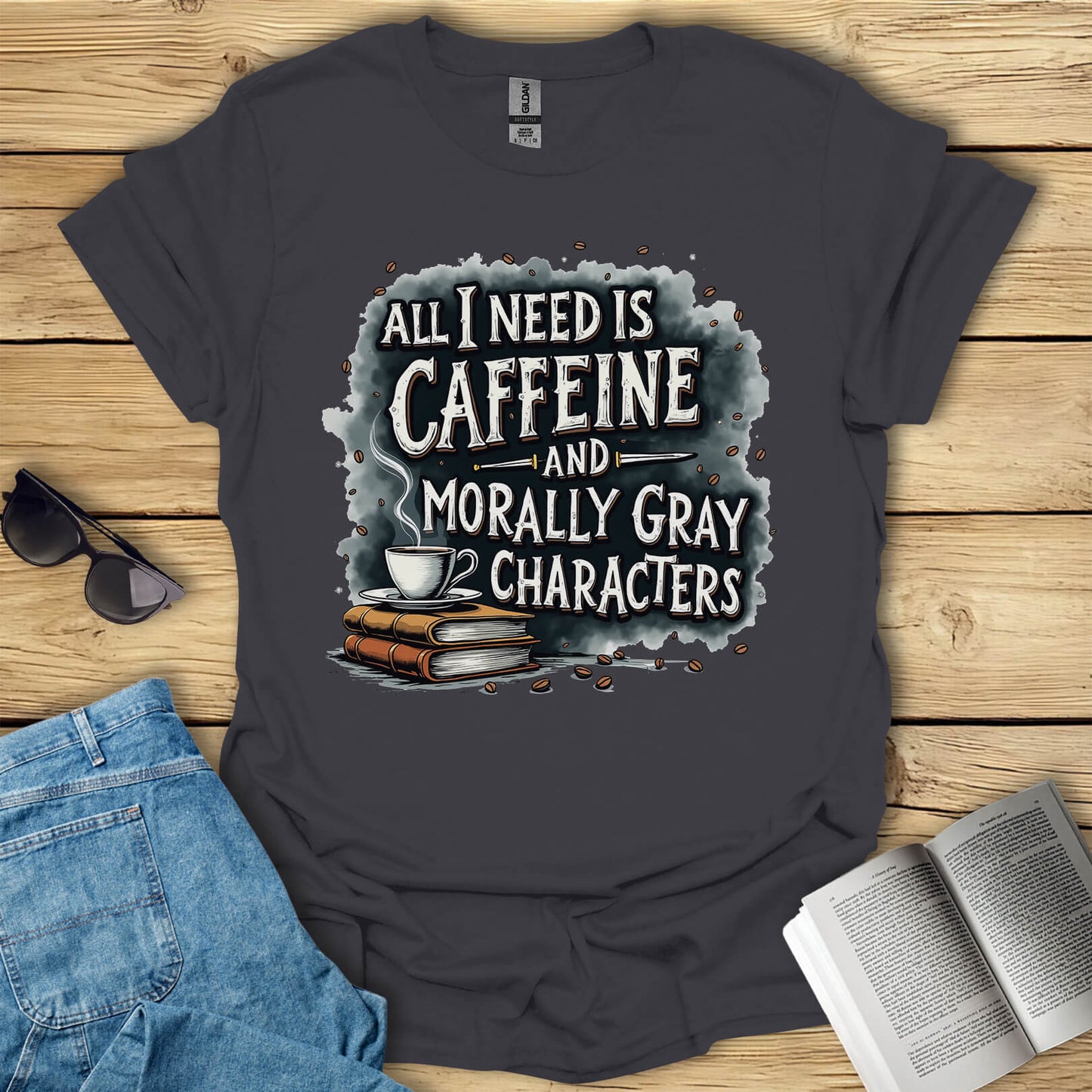 Caffeine And Morally Gray Characters T-Shirt