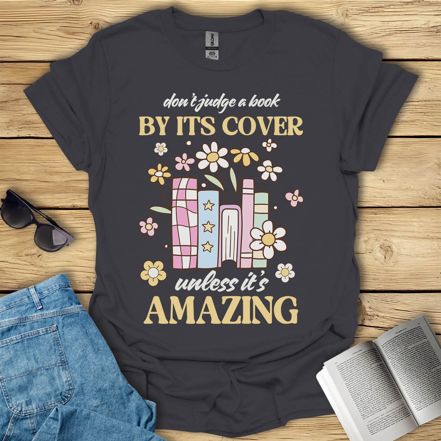 Don't Judge a Book By It's Cover T-Shirt