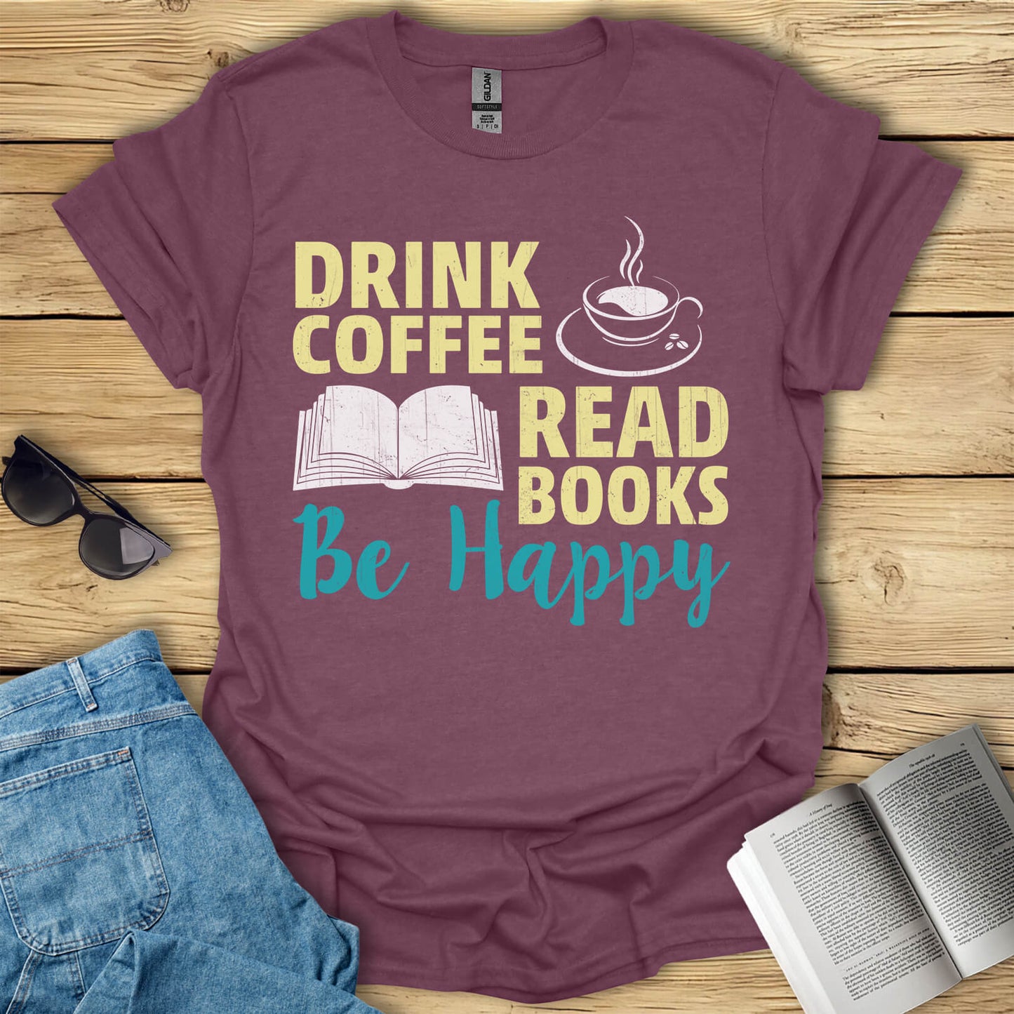 Drink Coffee, Read Books, Be Happy T-Shirt