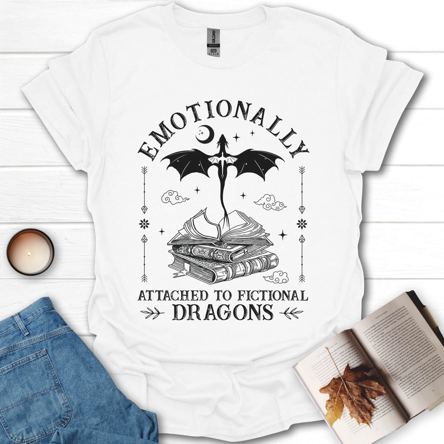 Emotionally Attached To Fictional Dragons Bookish T-Shirt