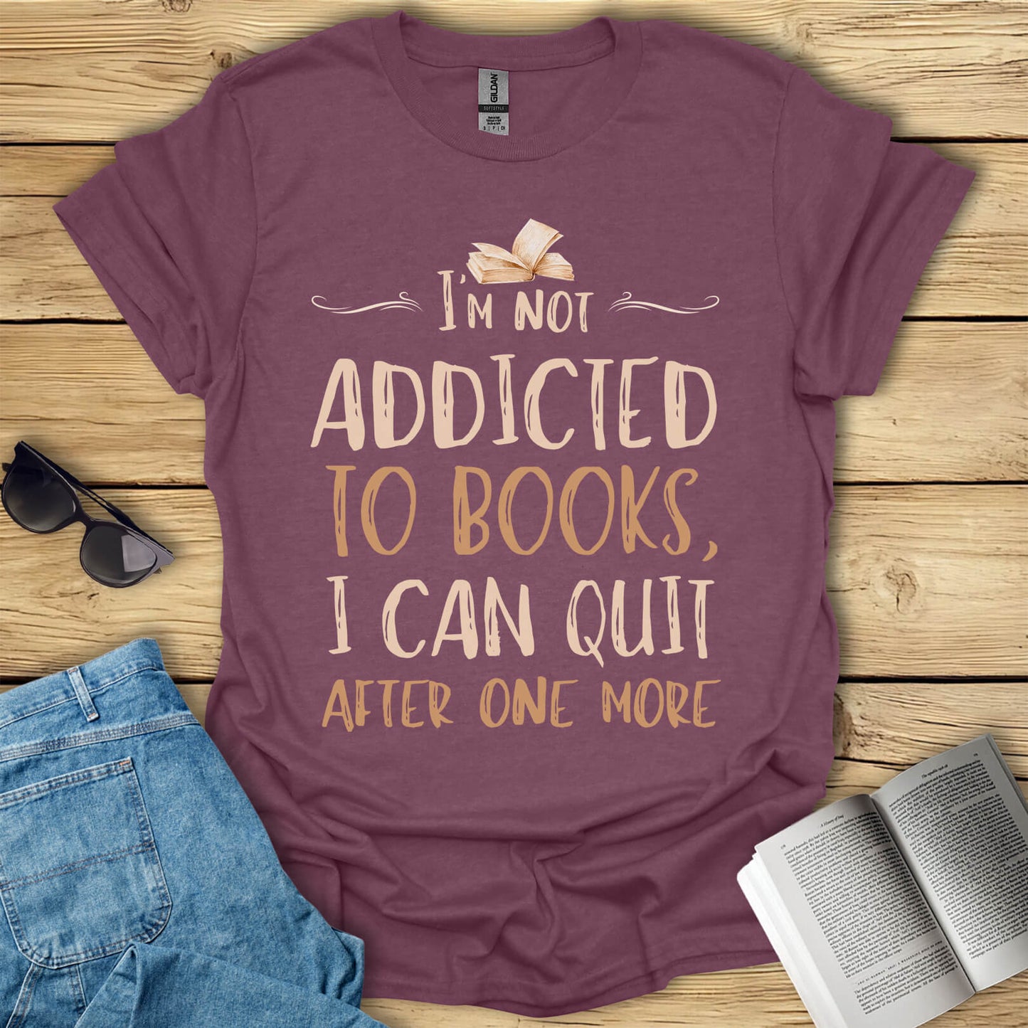Not Addicted To Books Funny Book Lover T-Shirt