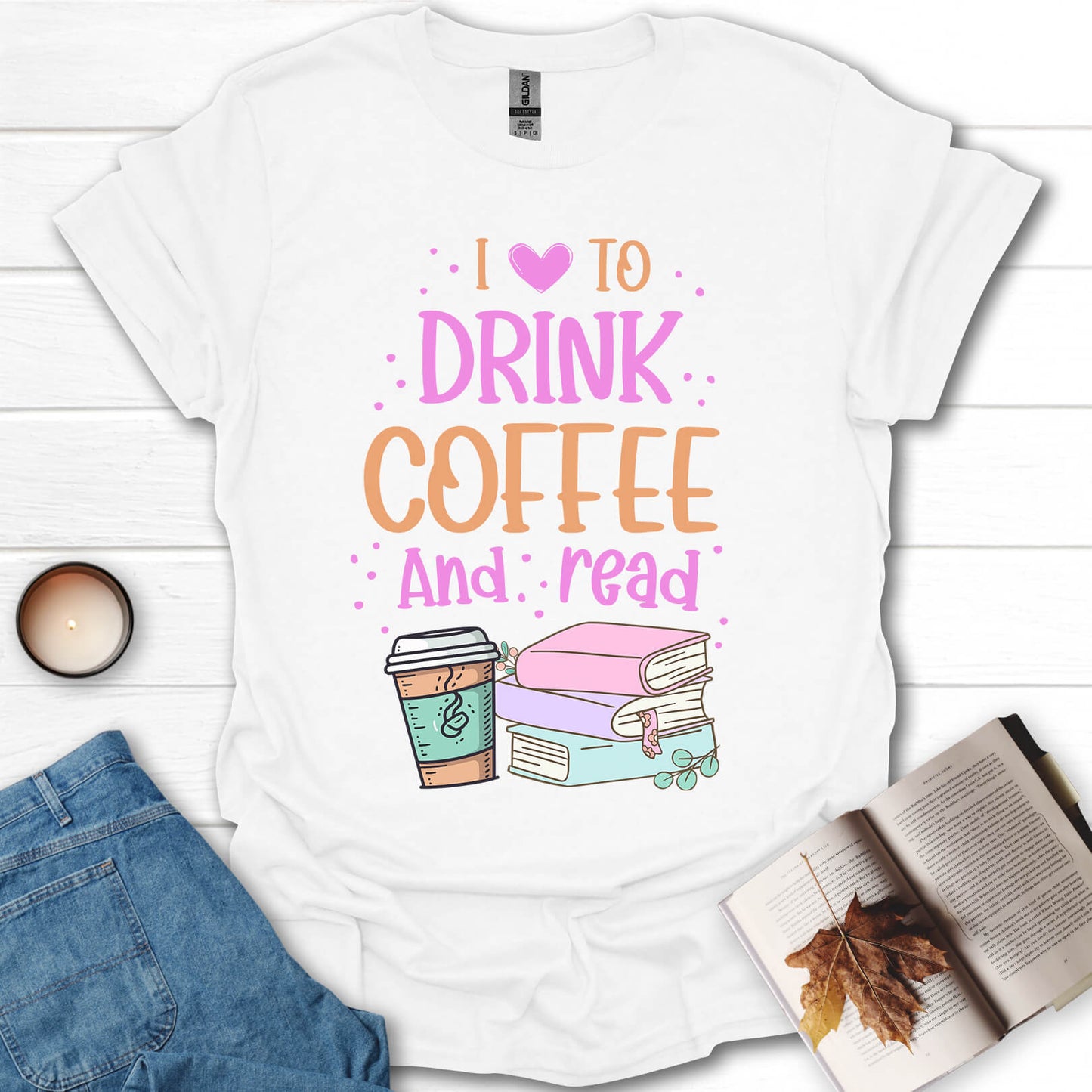 I Love To Drink Coffee And Read T-Shirt