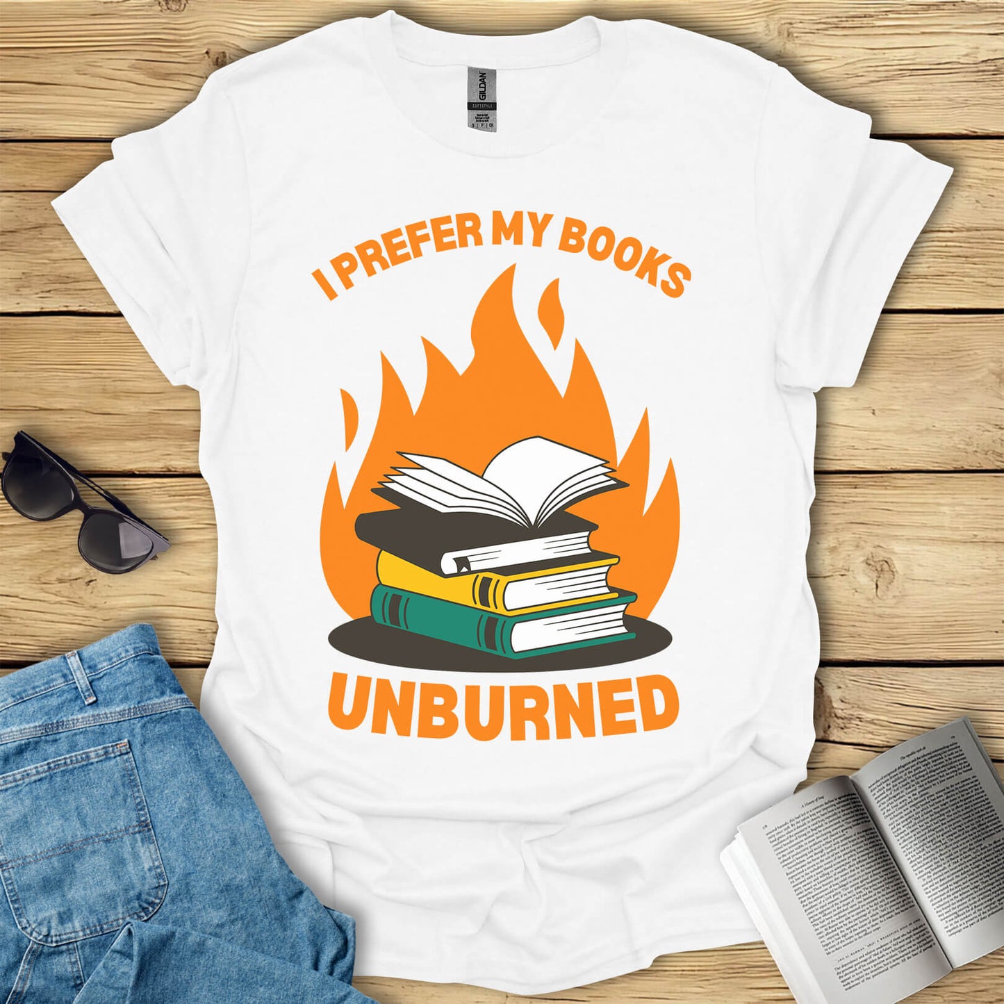 I Prefer My Books Unburned Funny Reading T-Shirt