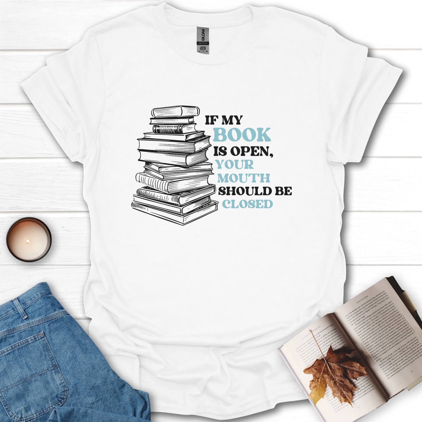 If My Book Is Open Books T-Shirt