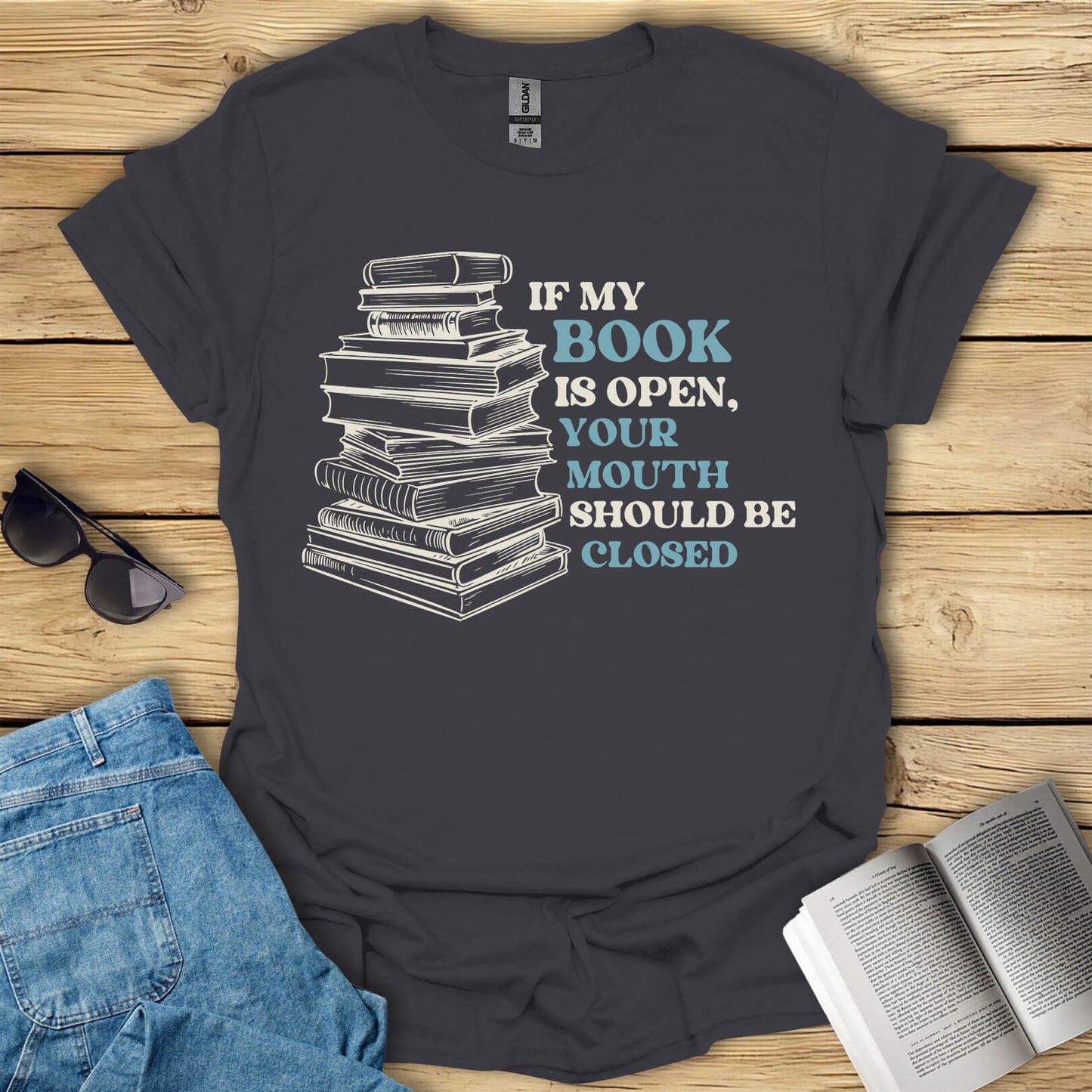 If My Book Is Open Books T-Shirt