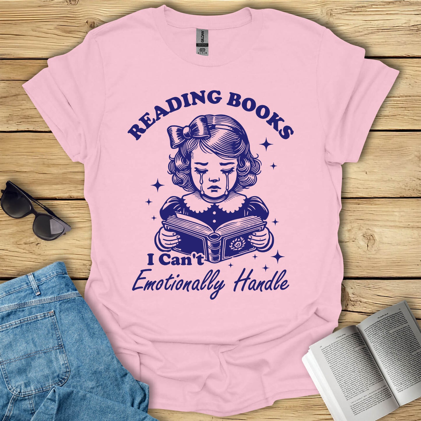 Reading Books I Can't Emotionally Handle T-Shirt