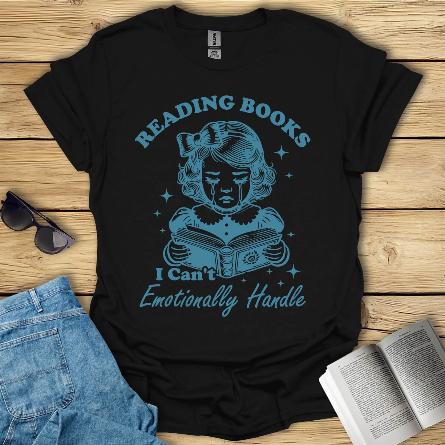 Reading Books I Can't Emotionally Handle T-Shirt