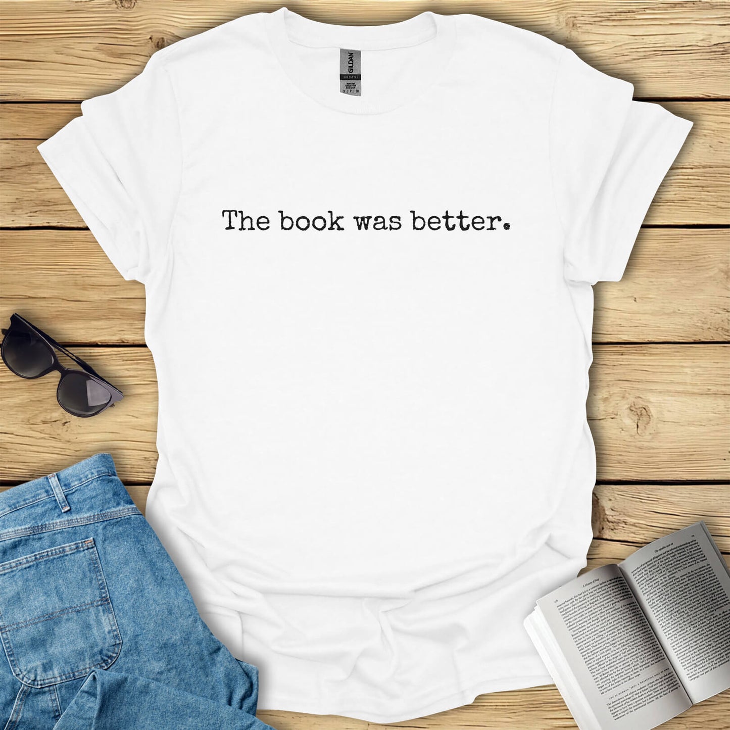 The Book Was Better T-Shirt