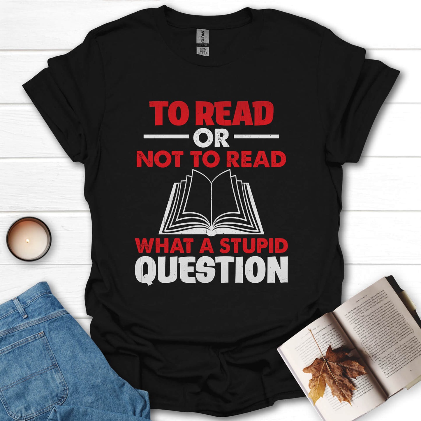 To Read Or Not To Read T-Shirt