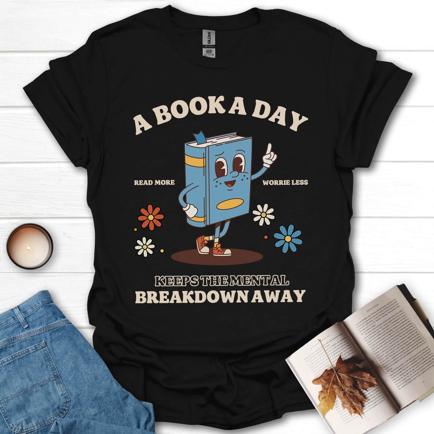 A Book A Day Keeps The Mental Breakdown Away T-Shirt