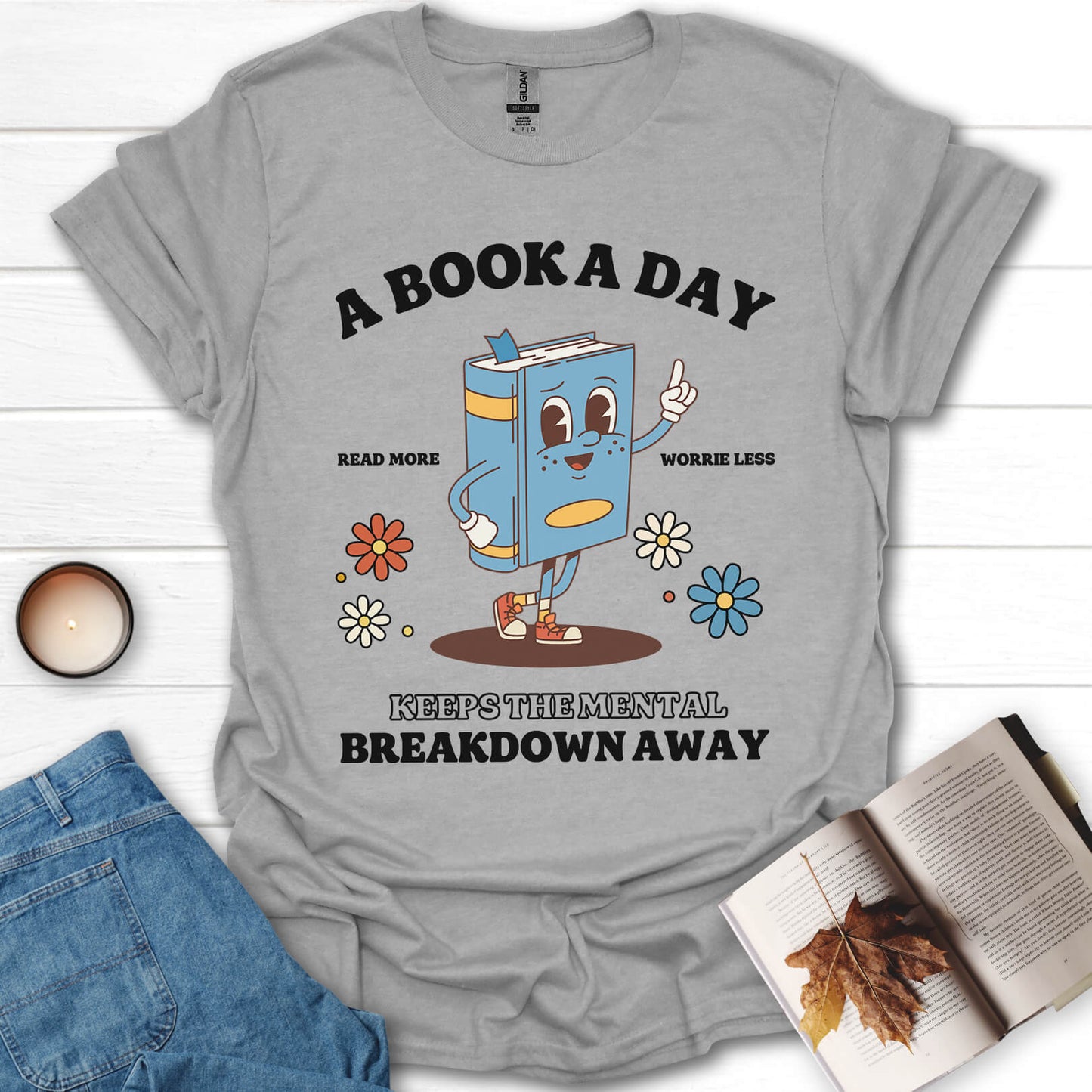 A Book A Day Keeps The Mental Breakdown Away T-Shirt