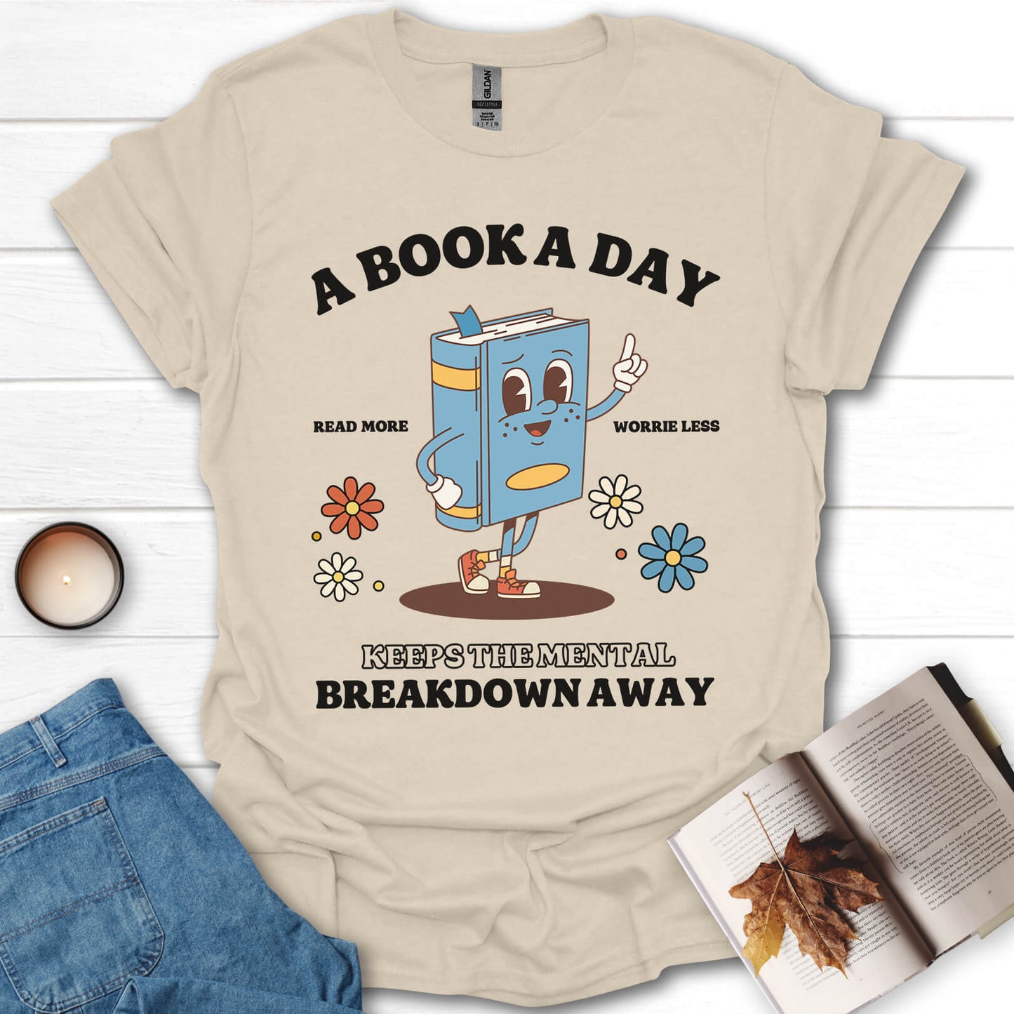 A Book A Day Keeps The Mental Breakdown Away T-Shirt