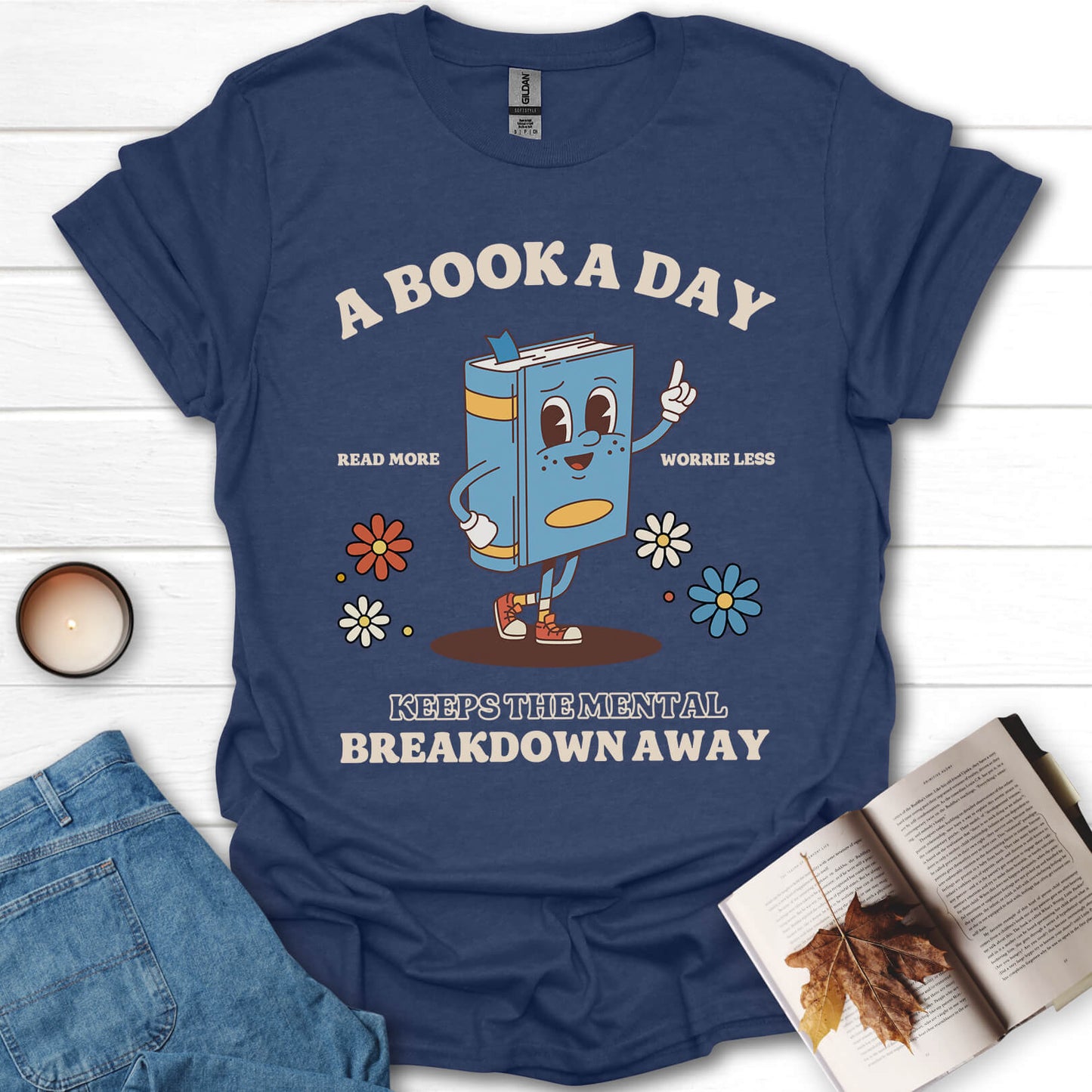 A Book A Day Keeps The Mental Breakdown Away T-Shirt