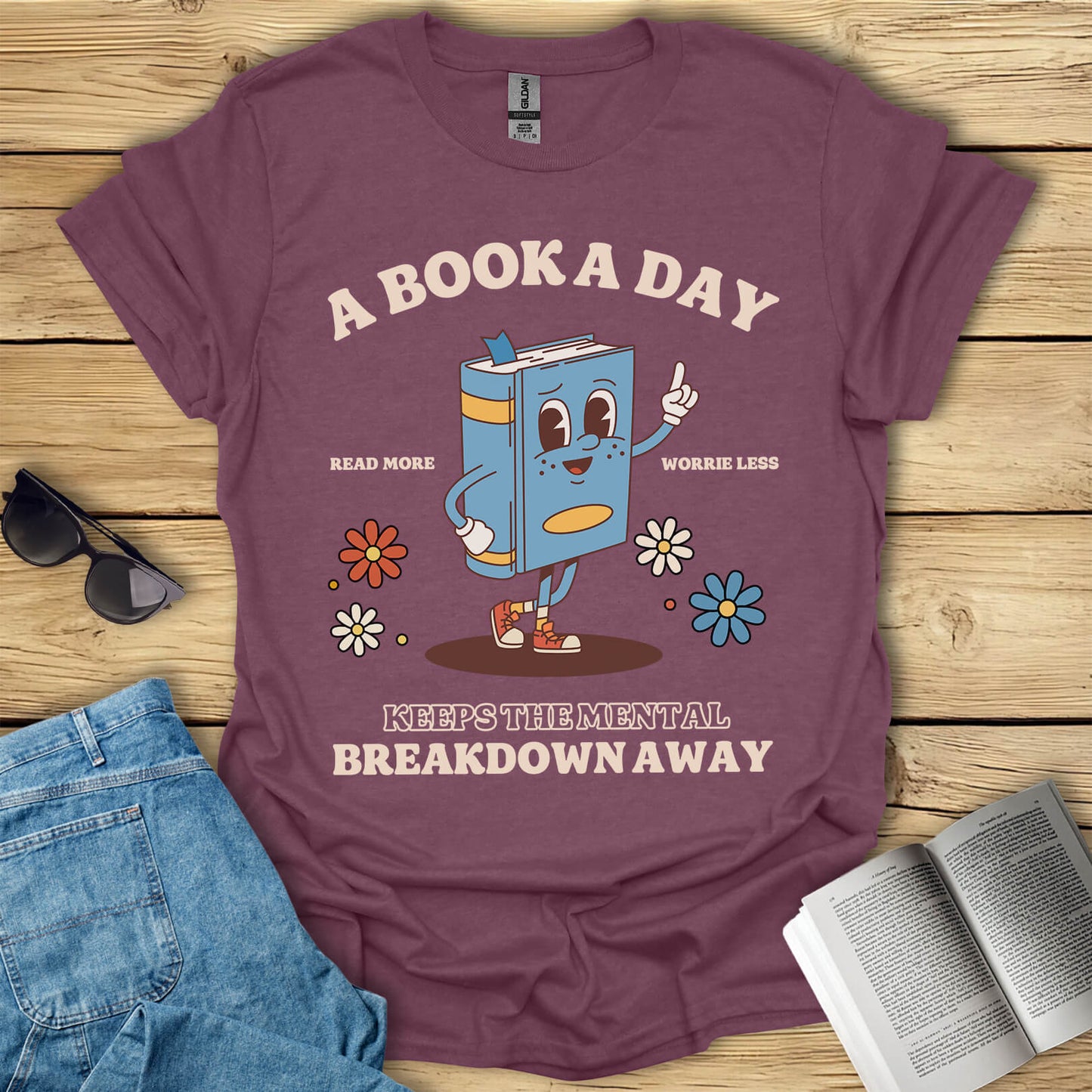 A Book A Day Keeps The Mental Breakdown Away T-Shirt