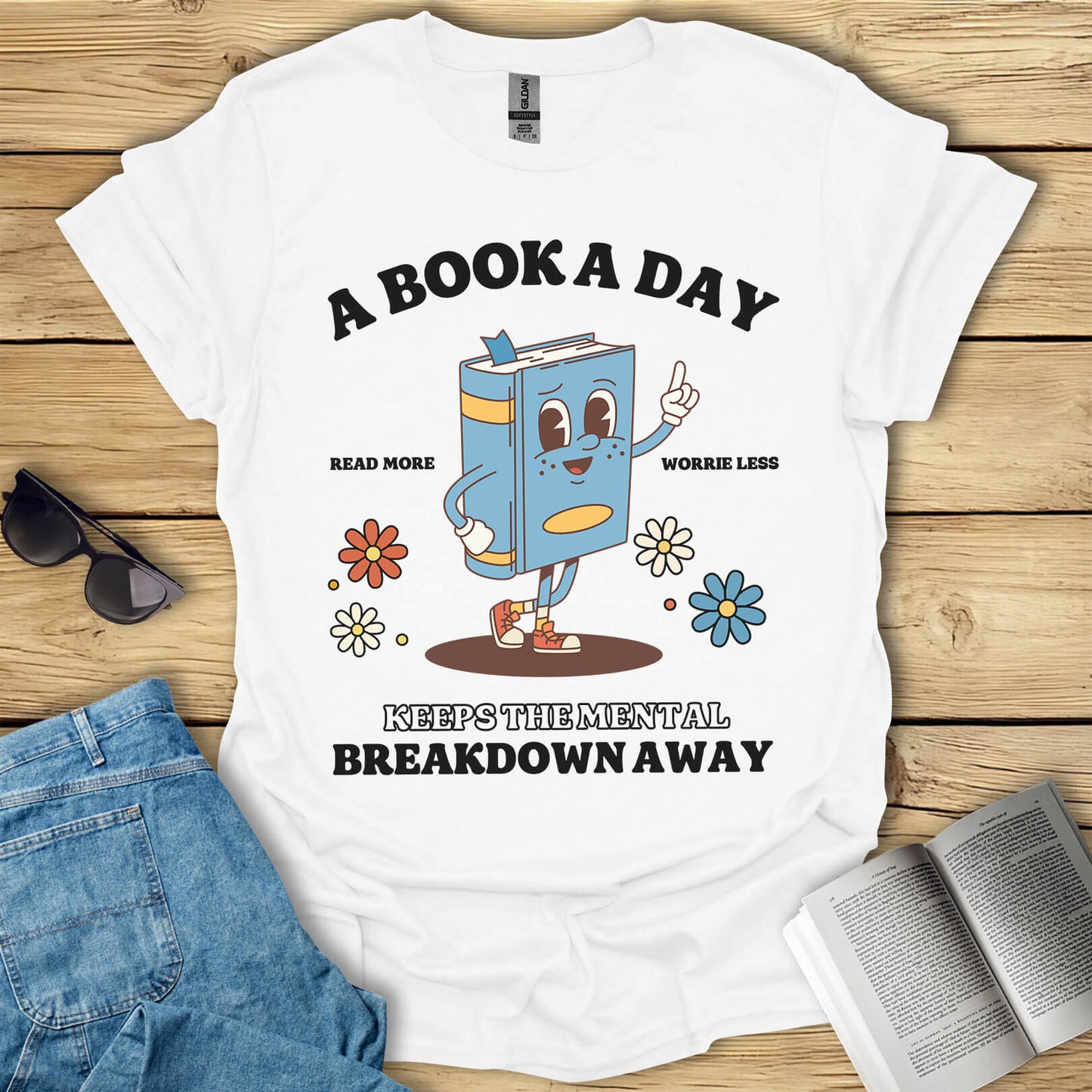 A Book A Day Keeps The Mental Breakdown Away T-Shirt