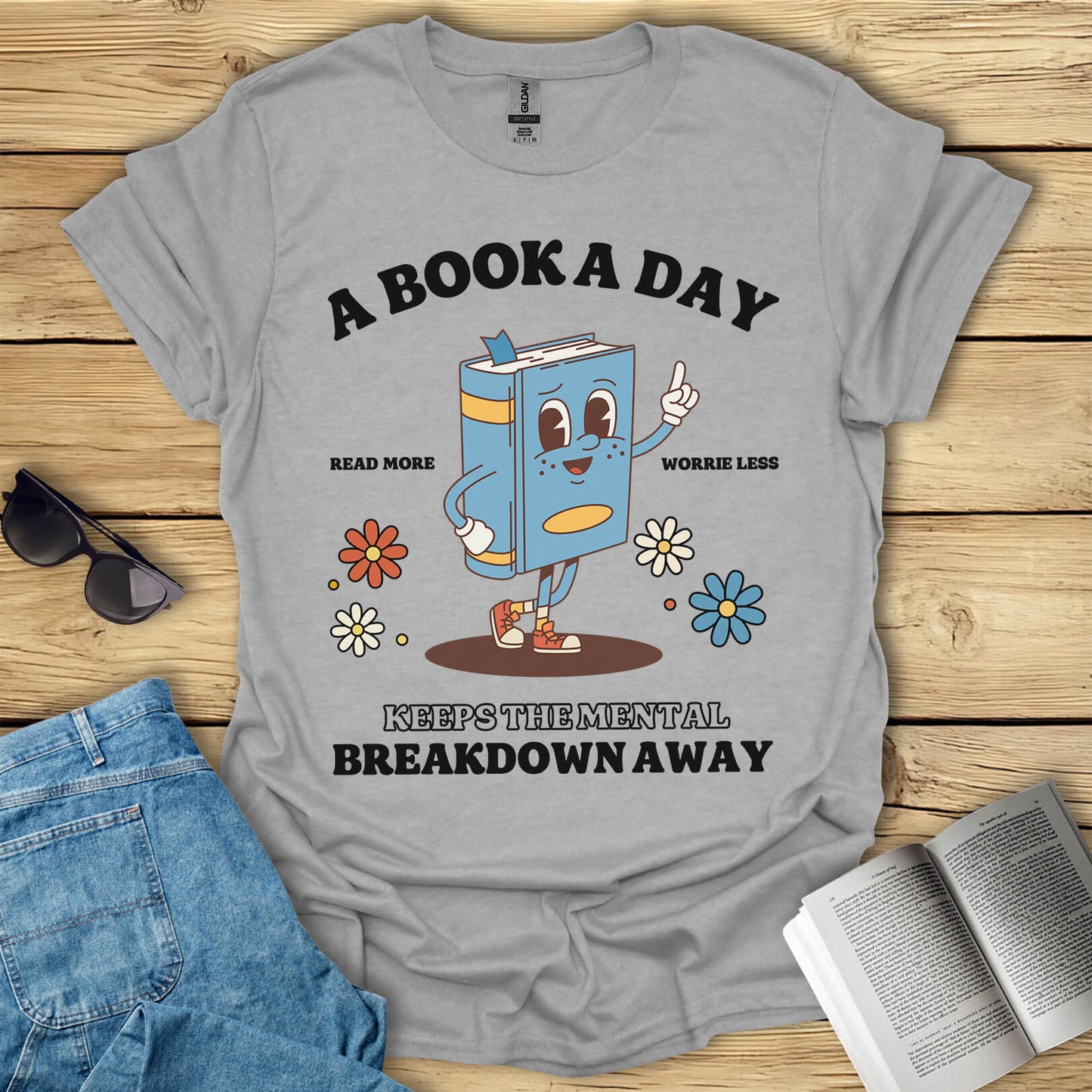 A Book A Day Keeps The Mental Breakdown Away T-Shirt