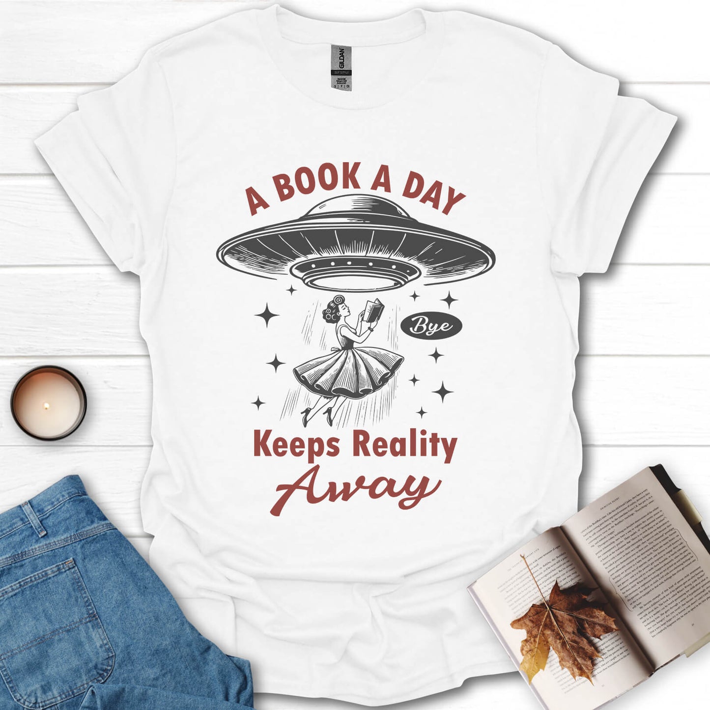 A Book A Day Keeps Reality Away T-Shirt
