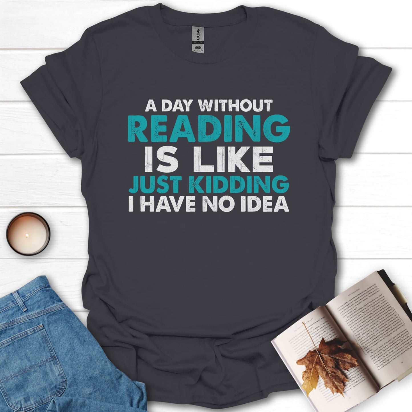 A Day Without Reading is T-Shirt
