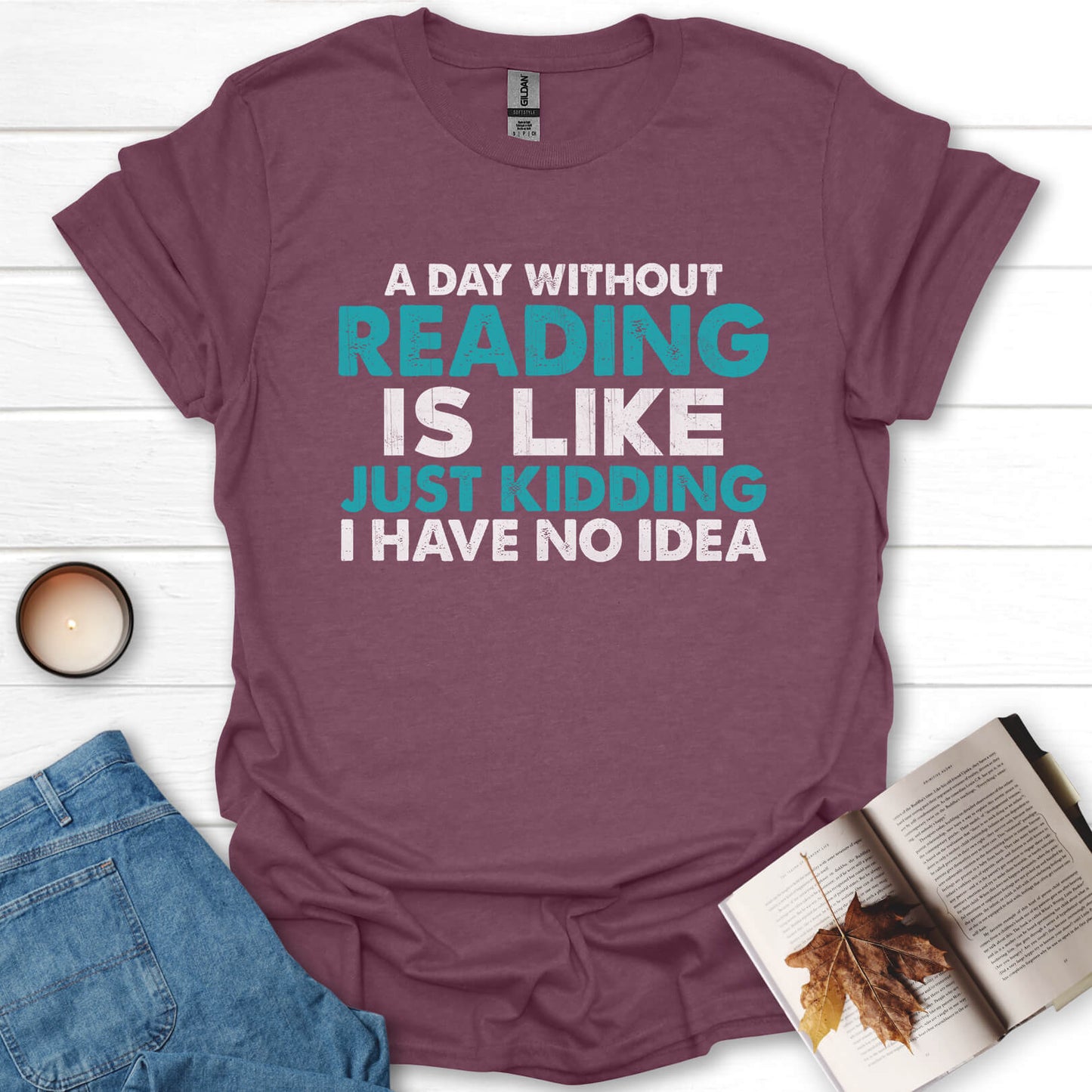 A Day Without Reading is T-Shirt