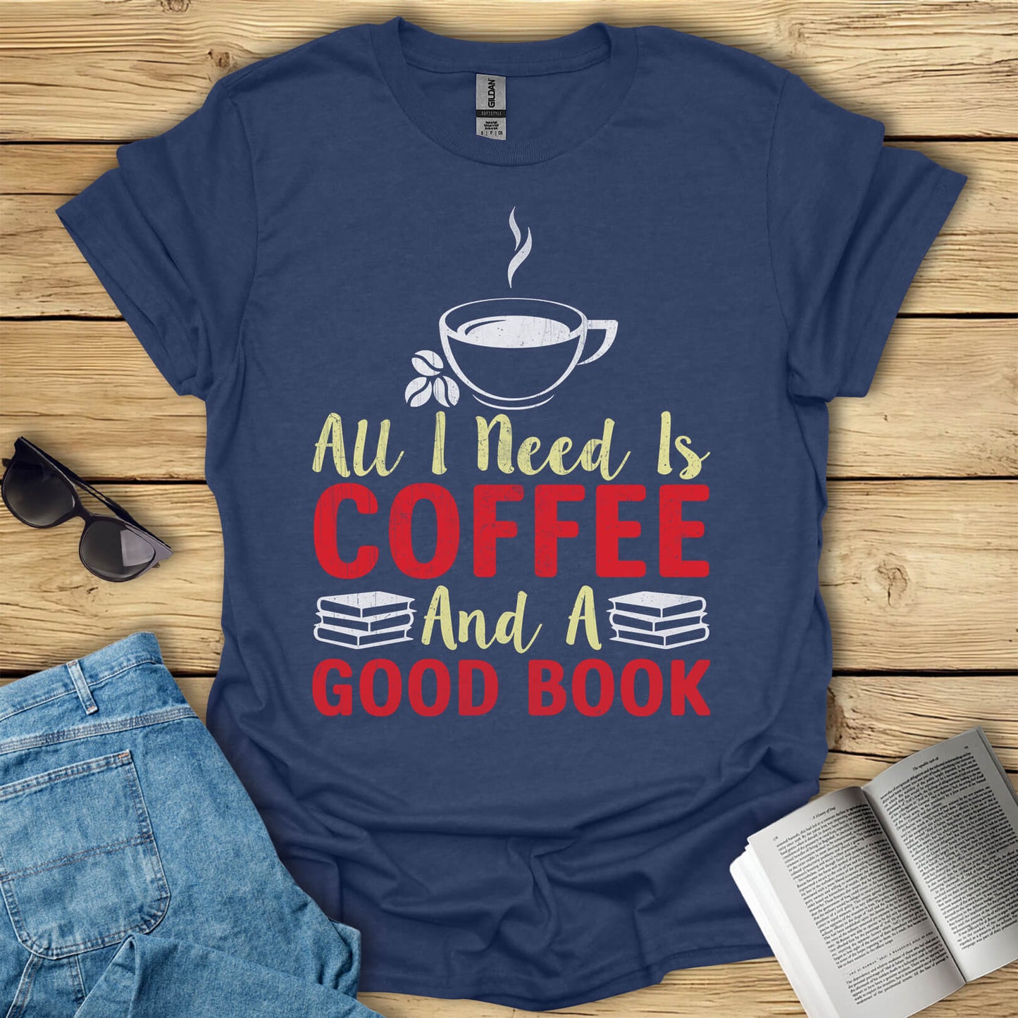 All I need Is Coffee and a Good Book T-Shirt