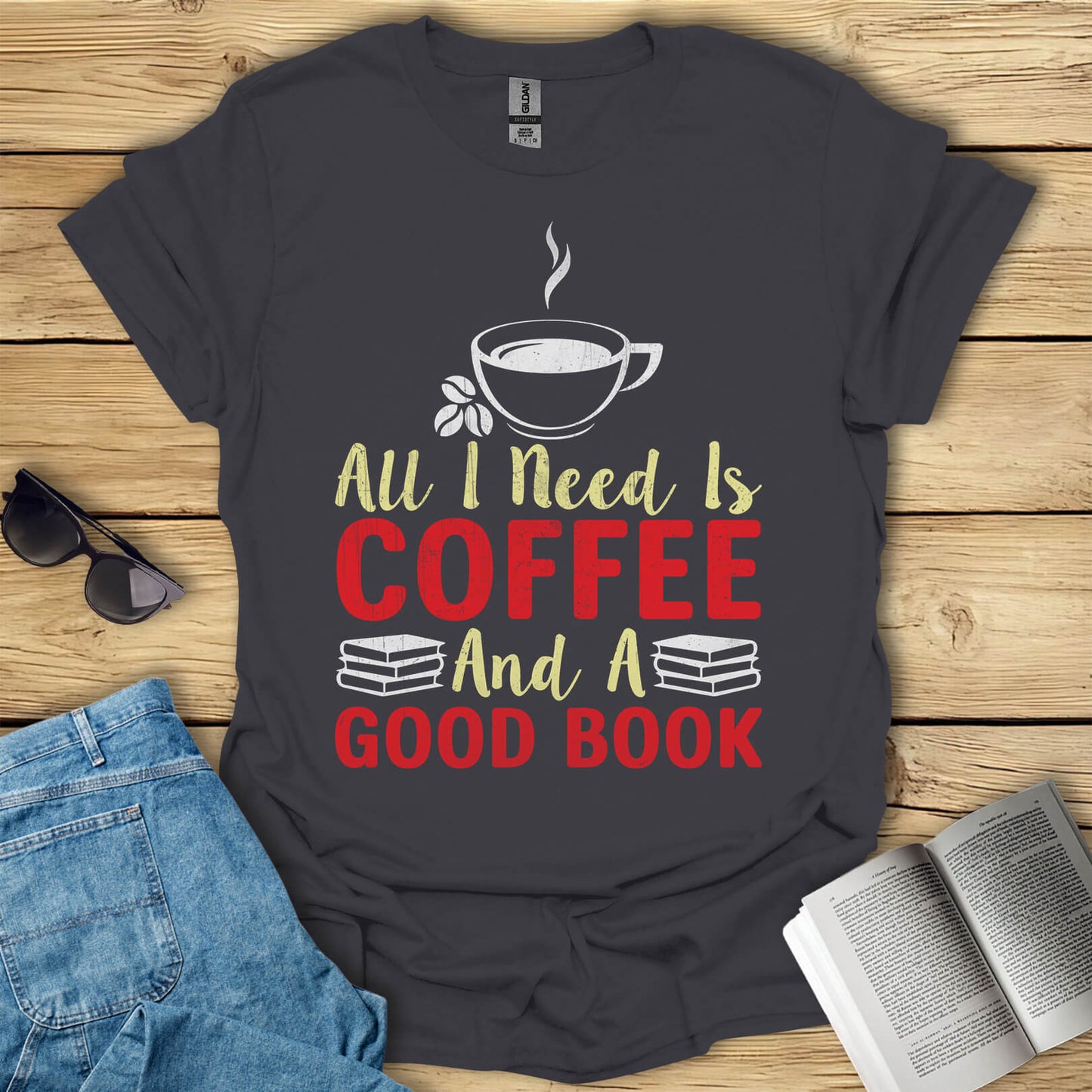 All I need Is Coffee and a Good Book T-Shirt