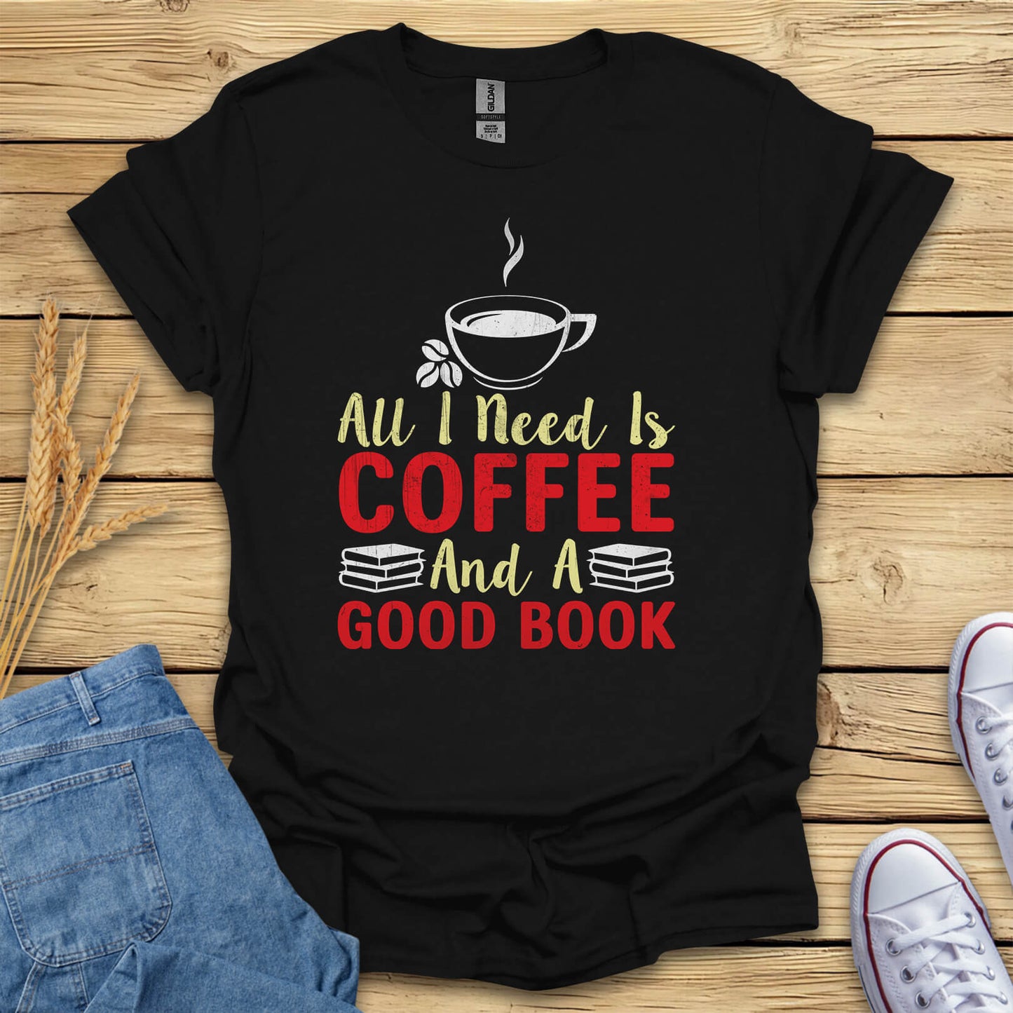 All I need Is Coffee and a Good Book T-Shirt