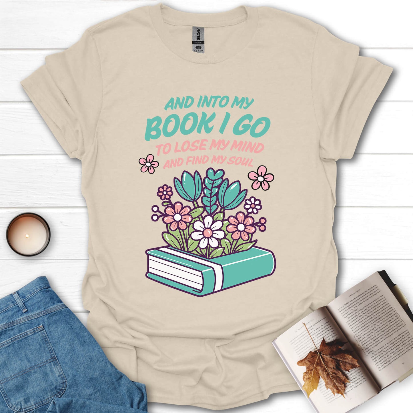 And Into My Book I Go T-Shirt