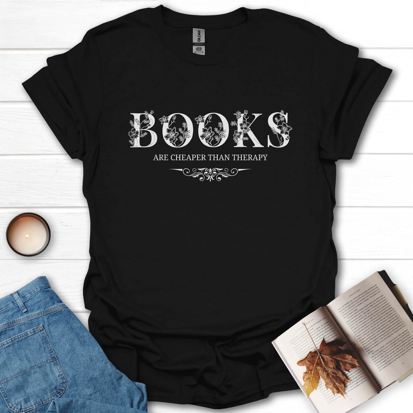Books Are Cheaper Than Therapy T-Shirt