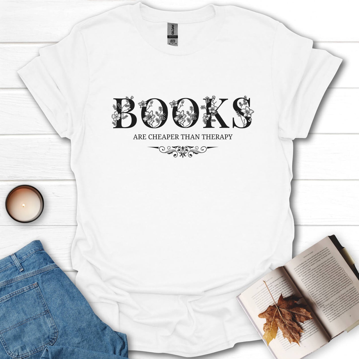Books Are Cheaper Than Therapy T-Shirt