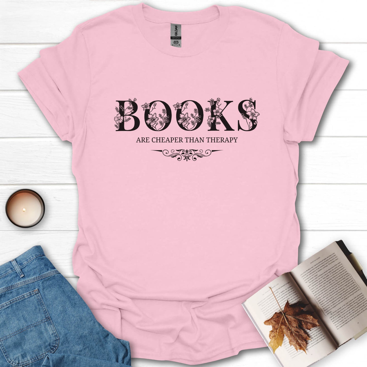 Books Are Cheaper Than Therapy T-Shirt