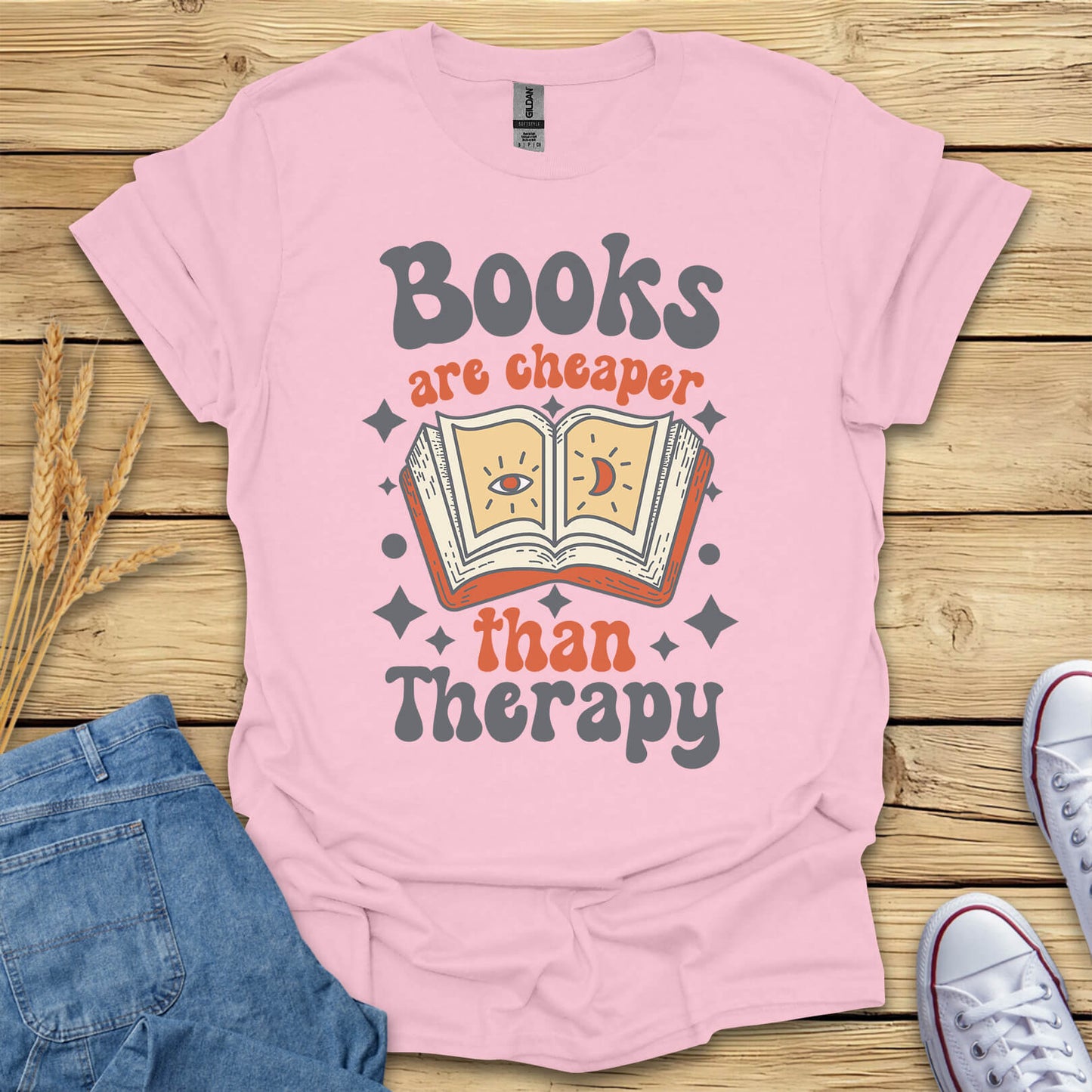 Books Are Cheaper Than Therapy Funny Reader Gift T-Shirt