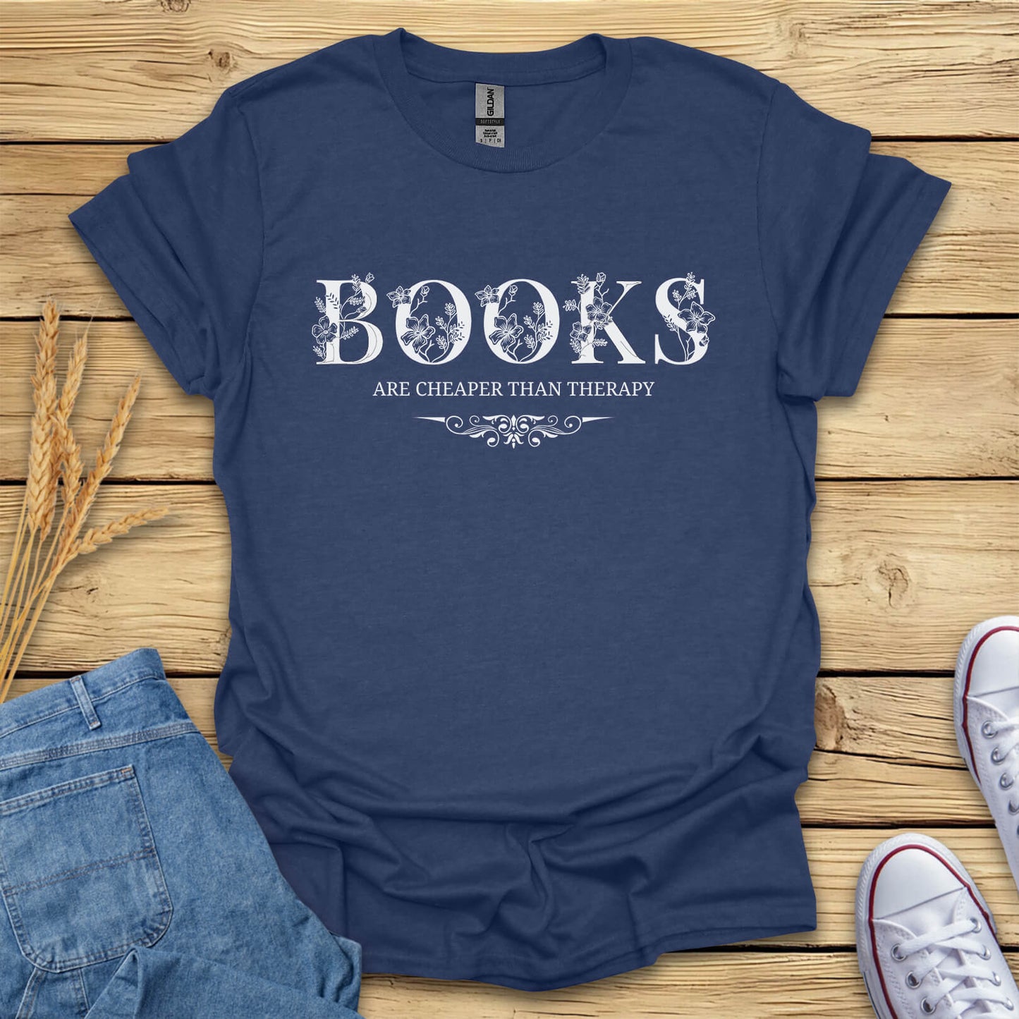 Books Are Cheaper Than Therapy T-Shirt