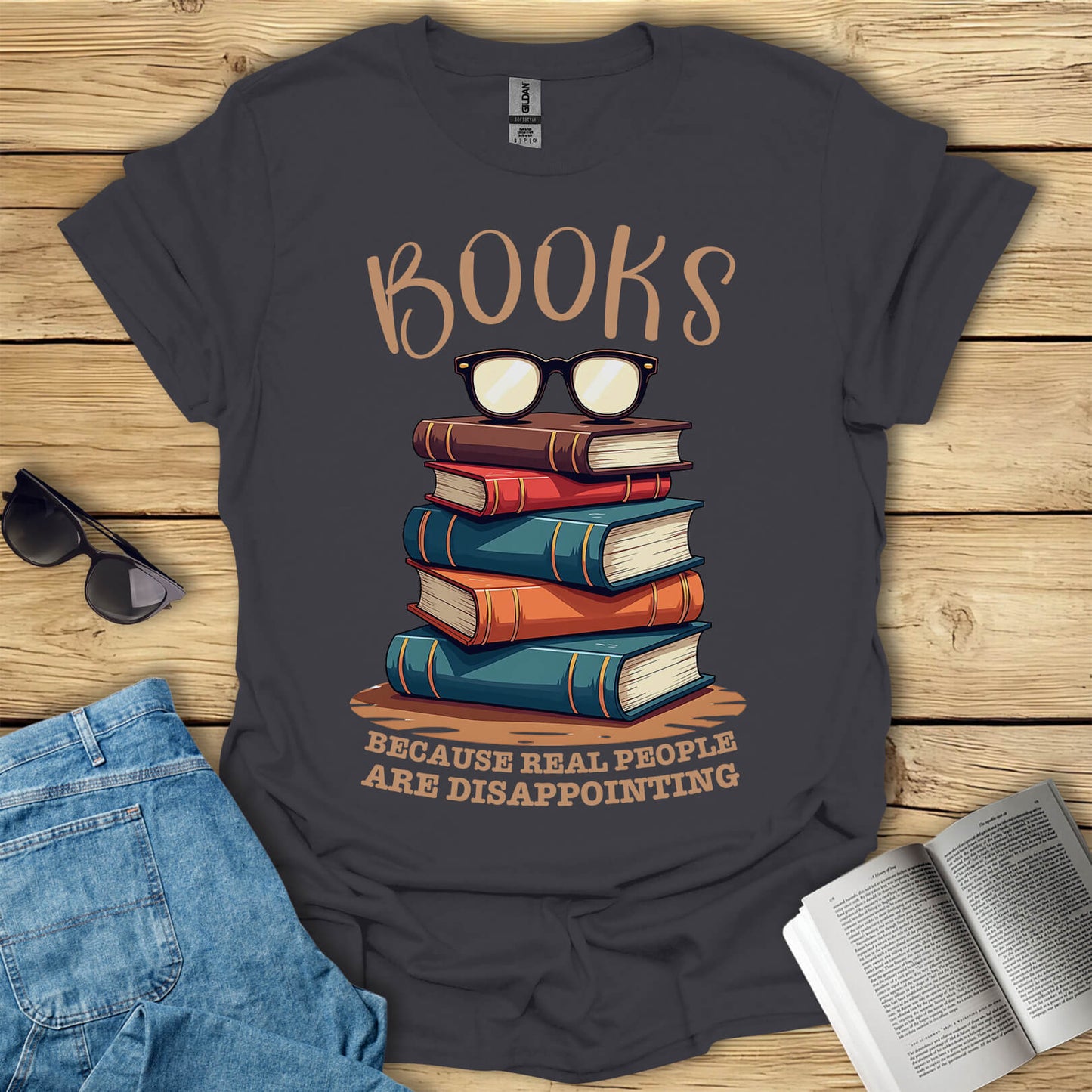 Books Because Real People Are Disappointing T-Shirt