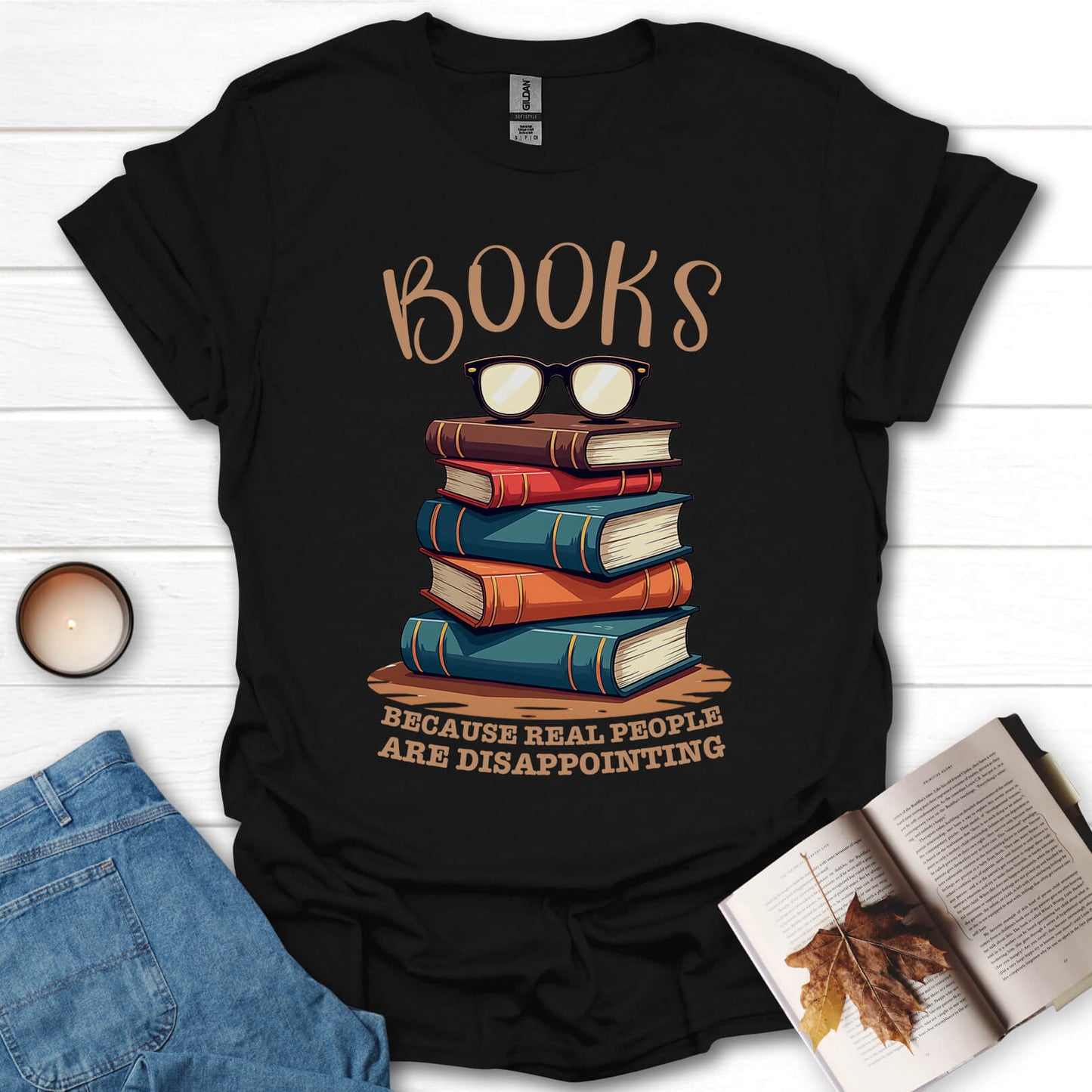 Books Because Real People Are Disappointing T-Shirt