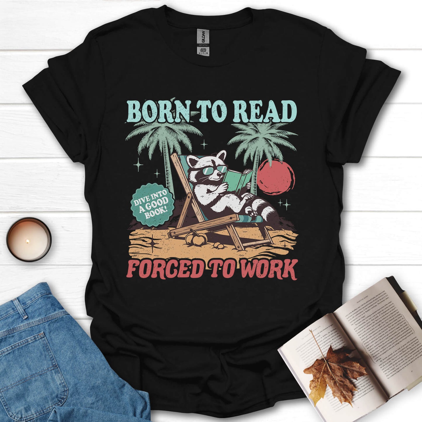 Born To Read Forced To Work T-Shirt