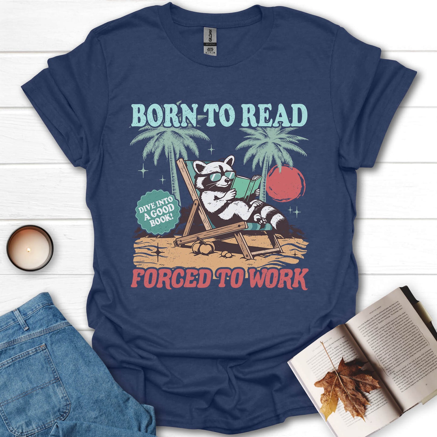 Born To Read Forced To Work T-Shirt