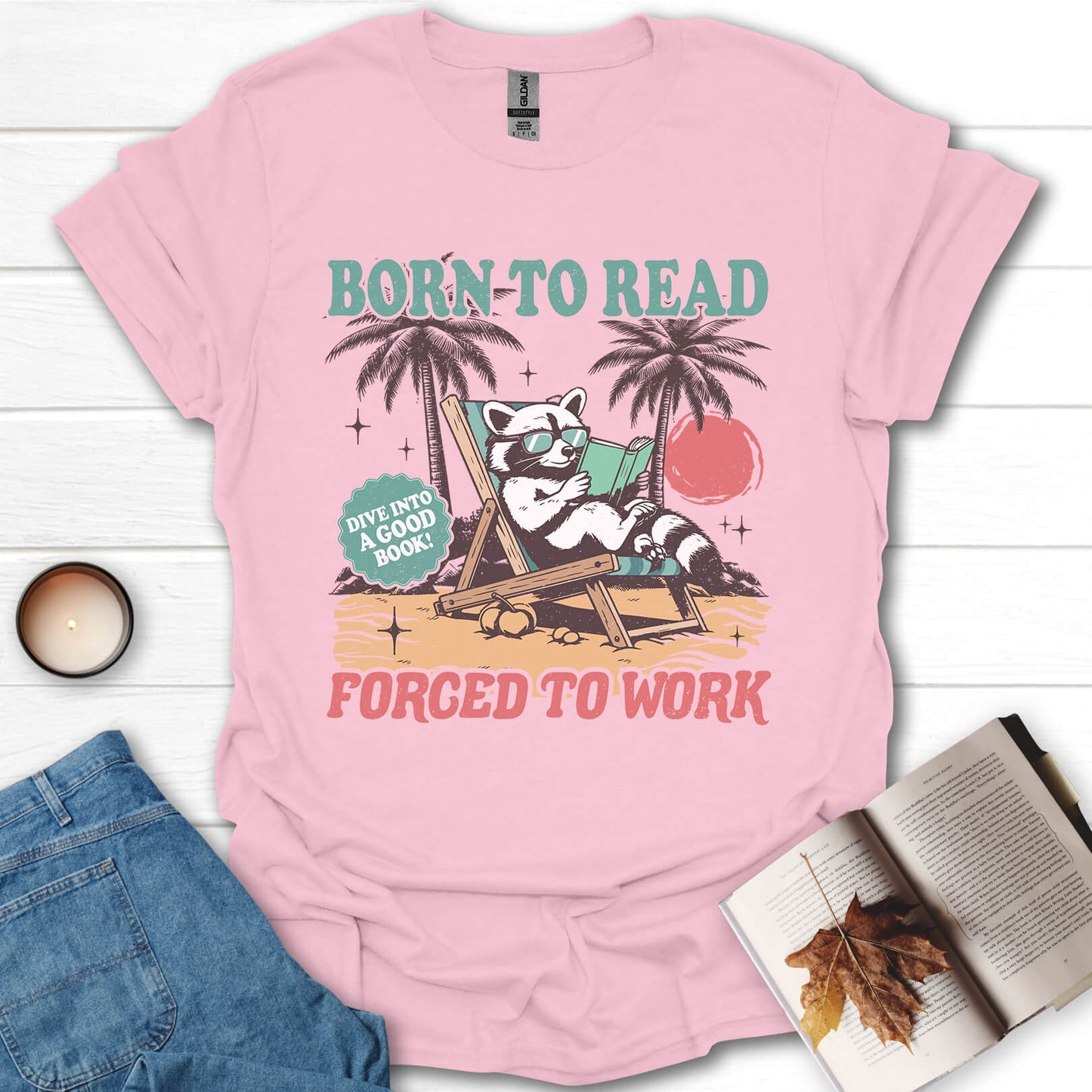 Born To Read Forced To Work T-Shirt