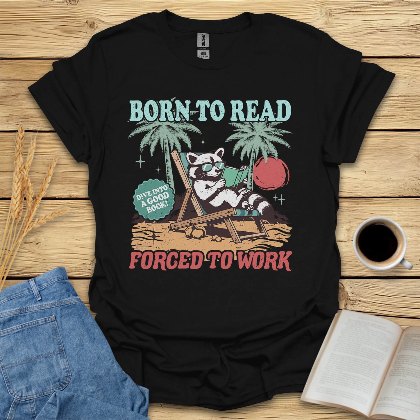 Born To Read Forced To Work T-Shirt