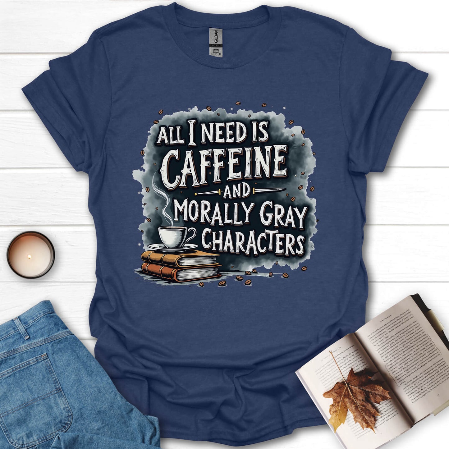 Caffeine And Morally Gray Characters T-Shirt