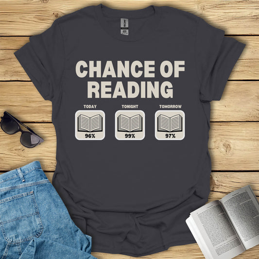 Chance Of Reading Funny Book T-Shirt