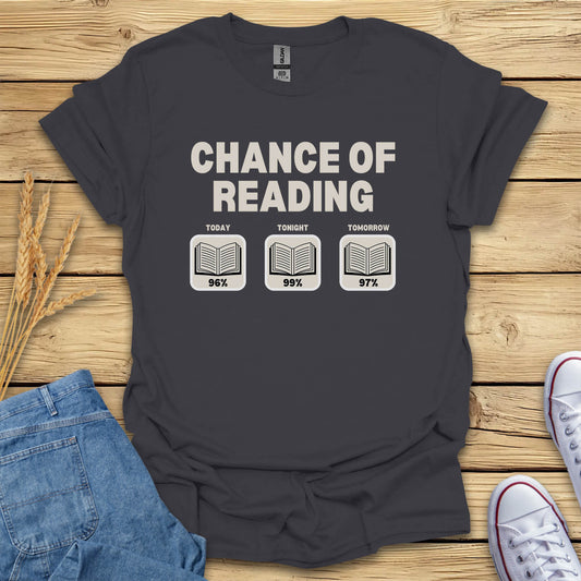 Chance Of Reading Funny Book T-Shirt