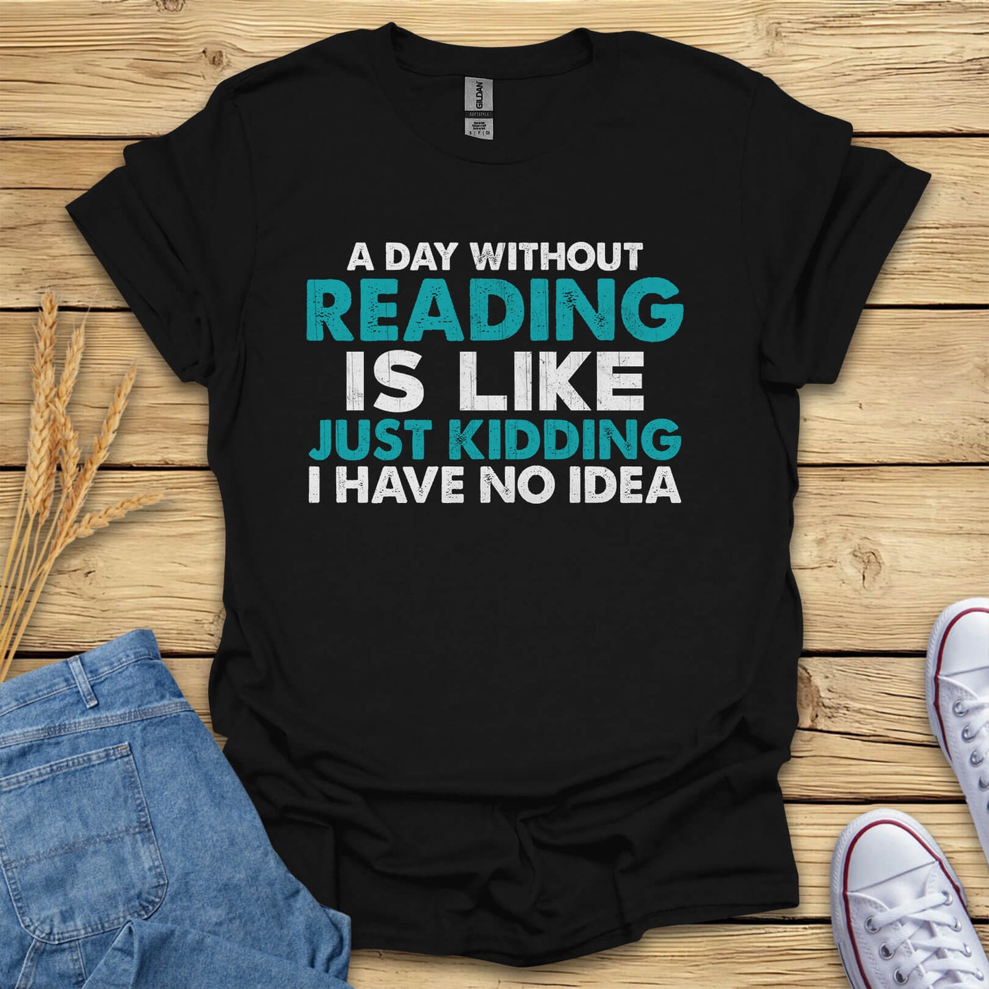 A Day Without Reading is T-Shirt